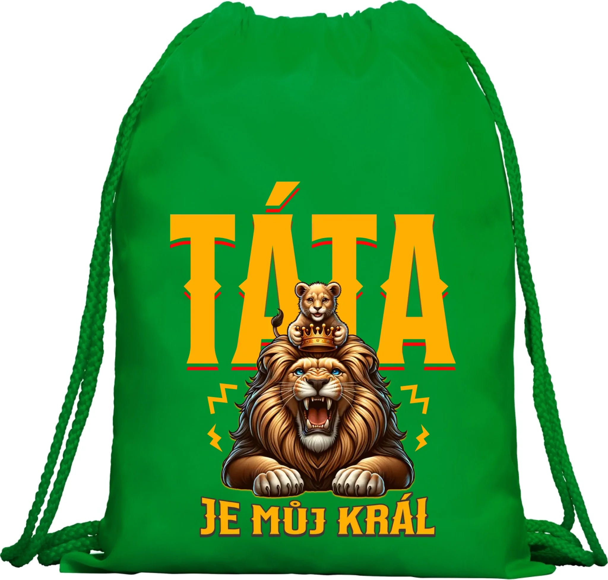 BATOH nebo TAŠKA s motivem TÁTA JE MŮJ KRÁL Multifunkční batoh KAGU zelená 35x45 cm