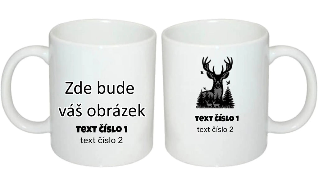 myslivost VÝBĚR OBRÁZKU (10+motivů) a MOŽNOST DOPLNIT VLASTNÍ TEXTY hrníček