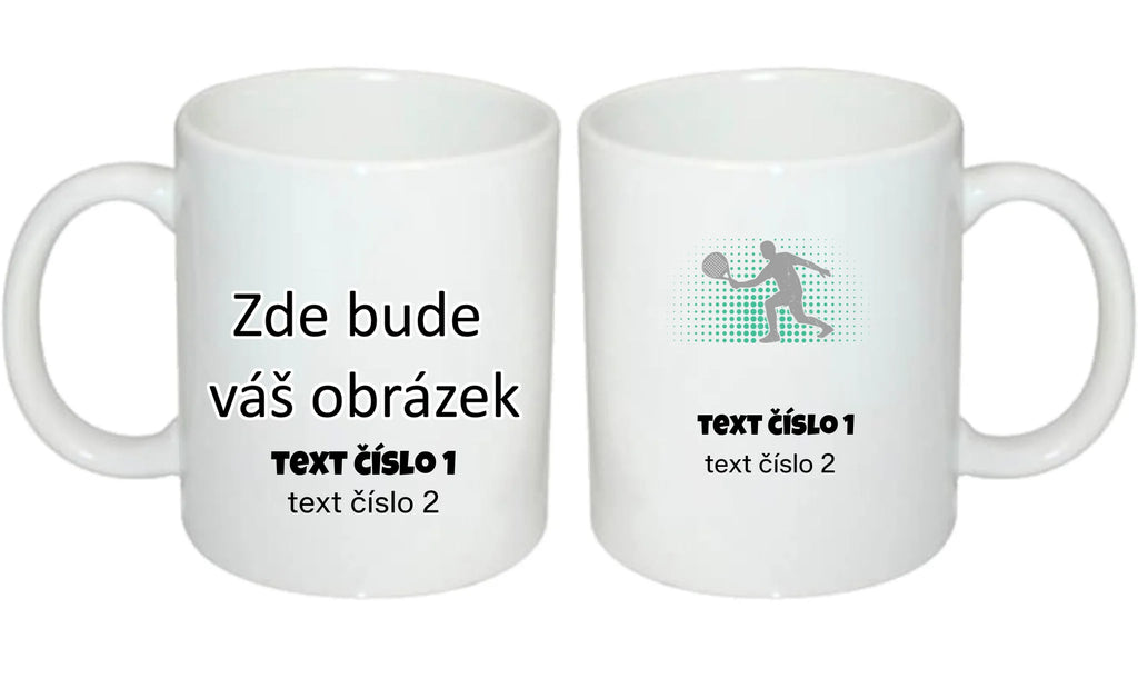 PADEL VÝBĚR OBRÁZKU (10+motivů) a MOŽNOST DOPLNIT VLASTNÍ TEXTY hrníček
