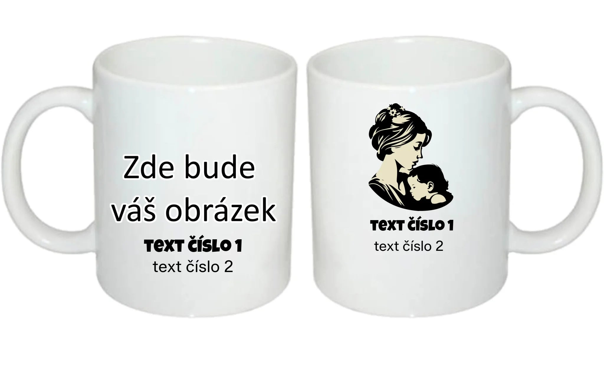 NEJ MÁMA VÝBĚR OBRÁZKU (10+motivů) a MOŽNOST DOPLNIT VLASTNÍ TEXTY hrníček