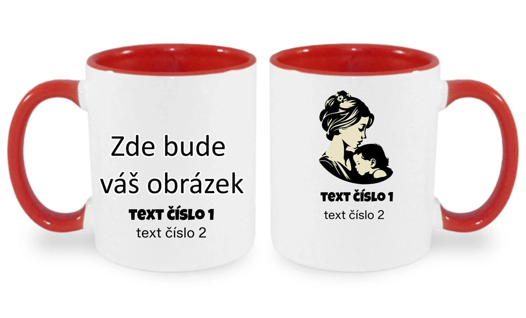 NEJ MÁMA VÝBĚR OBRÁZKU (10+motivů) a MOŽNOST DOPLNIT VLASTNÍ TEXTY hrníček