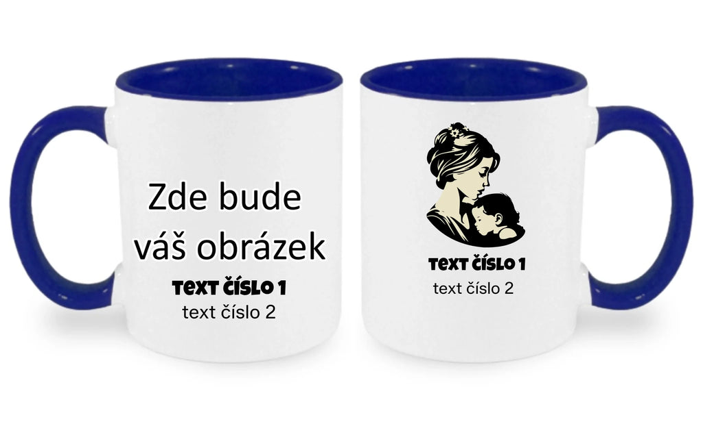 NEJ MÁMA VÝBĚR OBRÁZKU (10+motivů) a MOŽNOST DOPLNIT VLASTNÍ TEXTY hrníček