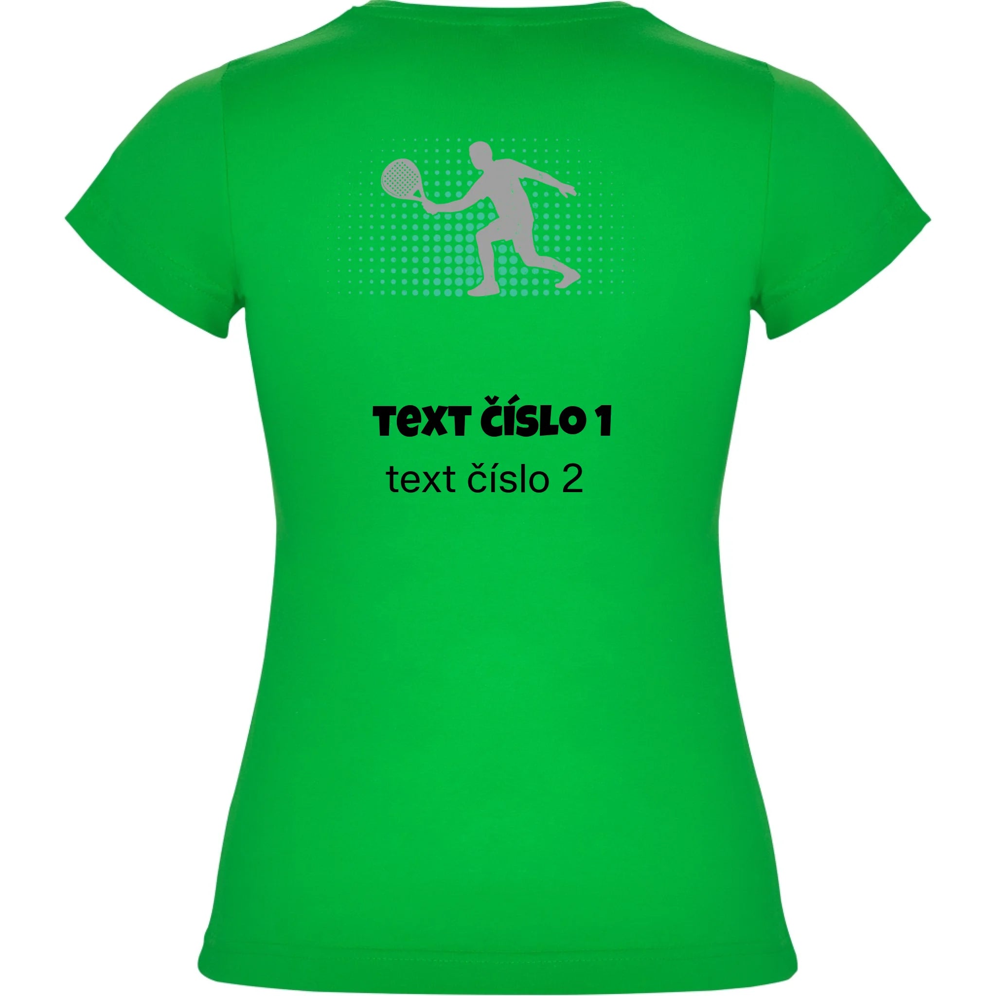 DÁMSKÉ TRIČKO s motivem PADEL (výběr z 10+ obrázků, možnost doplnit vlastní texty) potisk jen na záda dámské jamaica Zelená