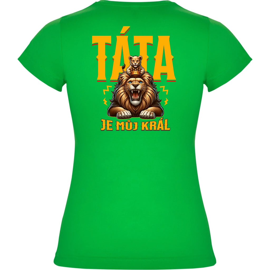 TÁTA JE MŮJ KRÁL dívčí tričko tričko