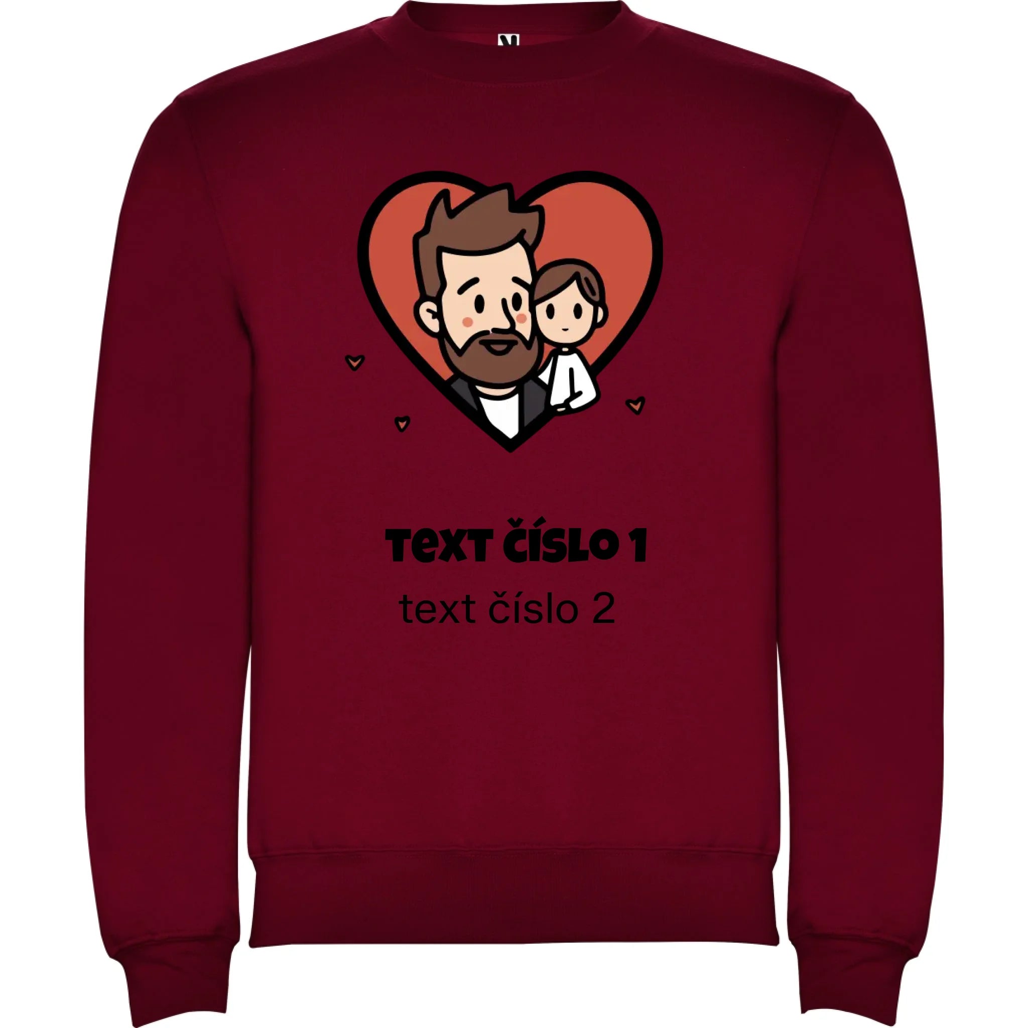 NEJ TÁTA VÝBĚR OBRÁZKU (10+motivů) a MOŽNOST DOPLNIT VLASTNÍ TEXTY unisex mikina bez kapuce potisk jen dopředu unisex mikina clasica Granátová