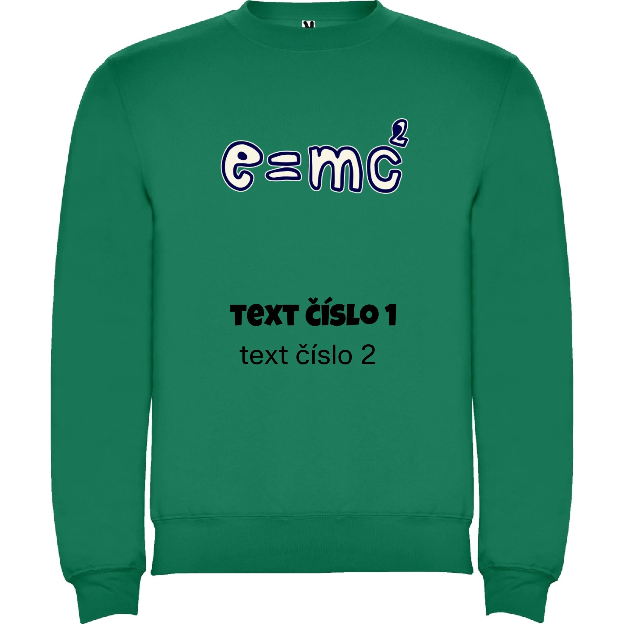 VÝBĚR OBRÁZKŮ S MOTIVEM UČITEL (10+motivů) a MOŽNOST DOPLNIT VLASTNÍ TEXTY unisex mikina bez kapuce potisk jen dopředu unisex mikina clasica Sytě zelená