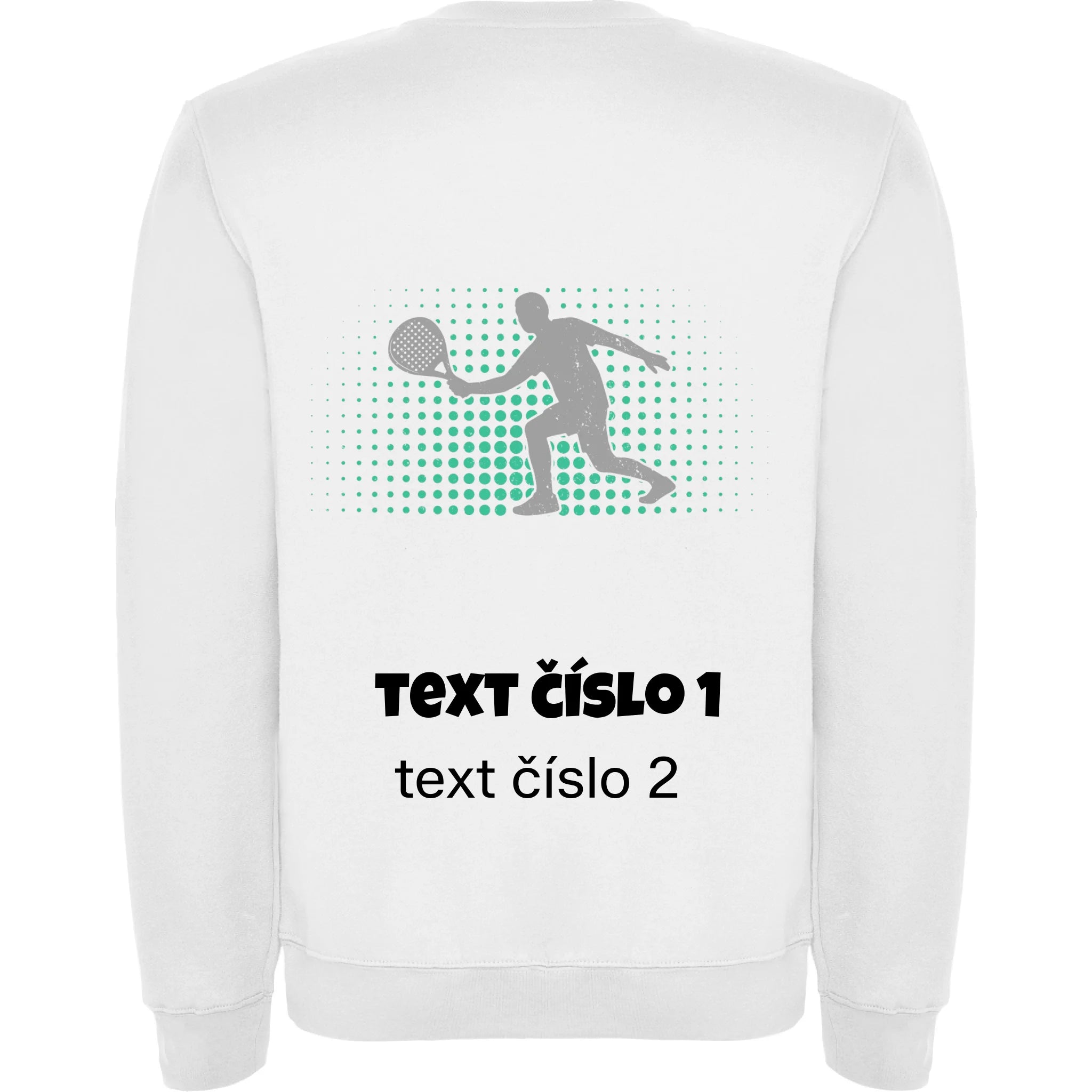 PADEL VÝBĚR OBRÁZKU (10+motivů) a MOŽNOST DOPLNIT VLASTNÍ TEXTY pánská mikina bez kapuce potisk jen na záda unisex mikina clasica Bílá