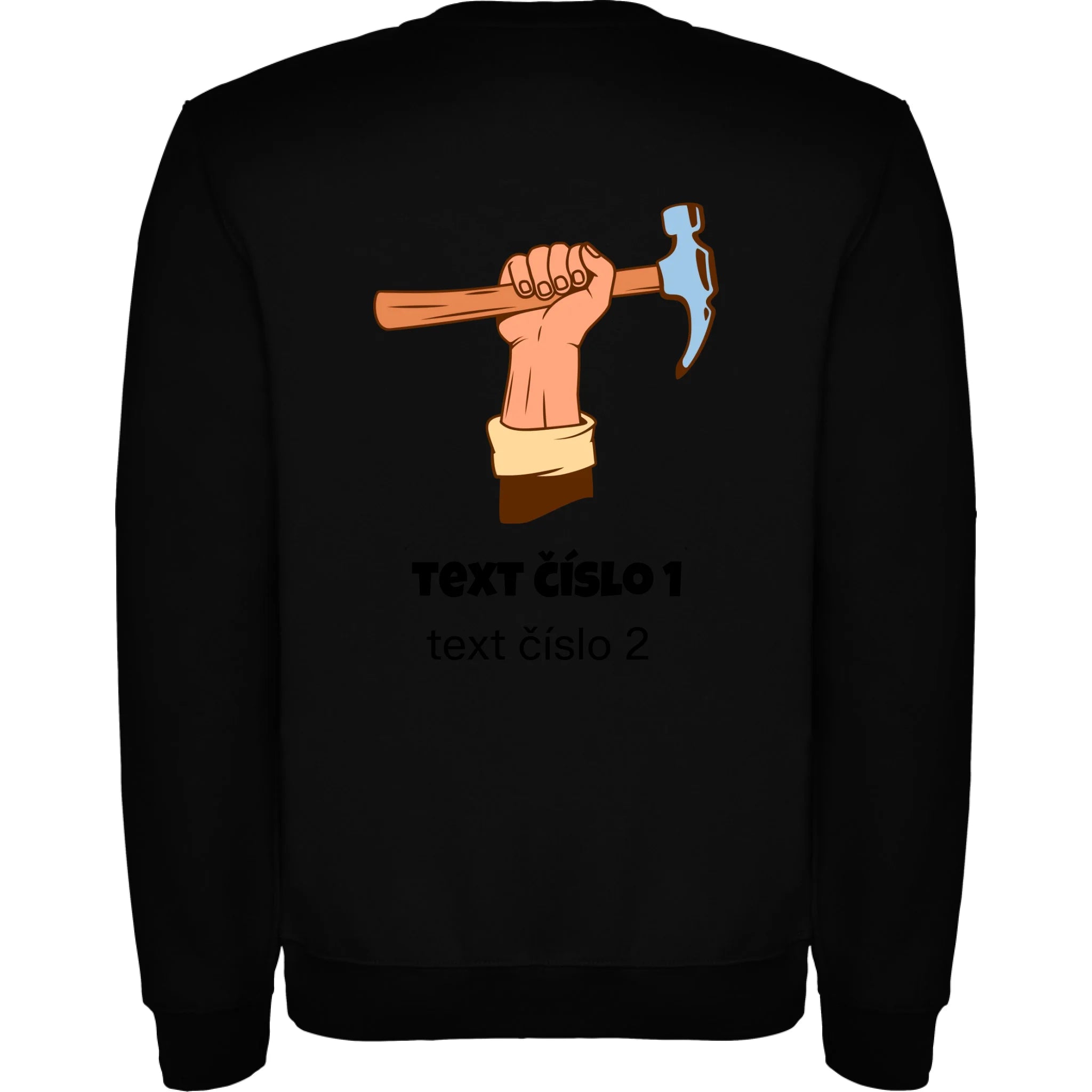 PRACOVNÍ VÝBĚR OBRÁZKU (10+motivů) a MOŽNOST DOPLNIT VLASTNÍ TEXTY unisex mikina bez kapuce potisk jen na záda unisex mikina clasica Černá