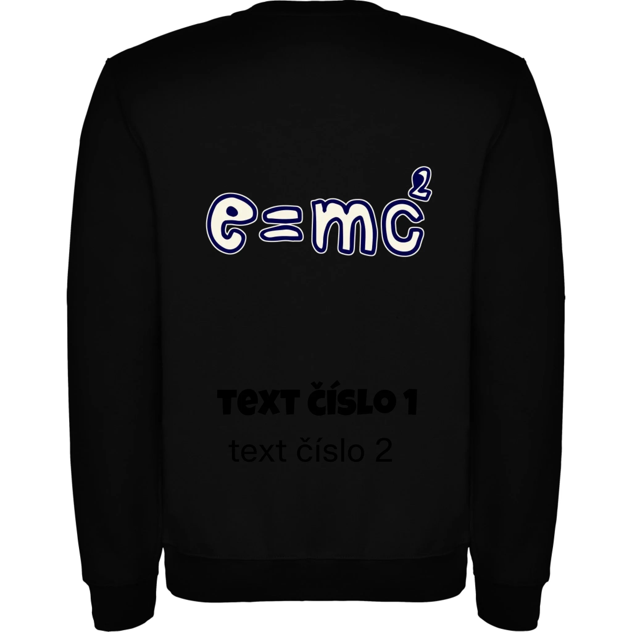 VÝBĚR OBRÁZKŮ S MOTIVEM UČITEL (10+motivů) a MOŽNOST DOPLNIT VLASTNÍ TEXTY unisex mikina bez kapuce potisk jen na záda unisex mikina clasica Černá