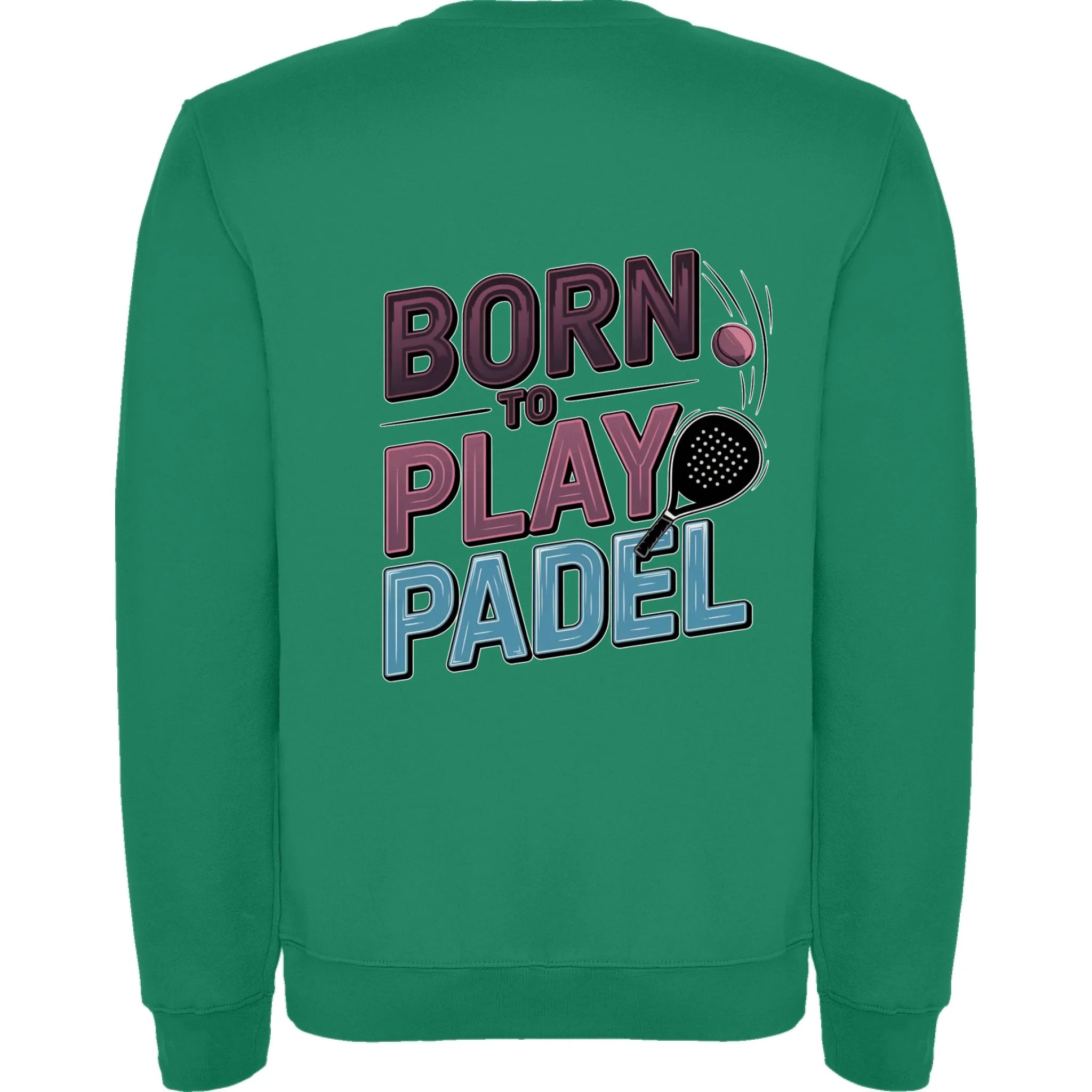 PRO HRÁČE PADELU (výběr z 18+ motivů) unisex mikina bez kapuce potisk jen na záda unisex mikina clasica Sytě zelená