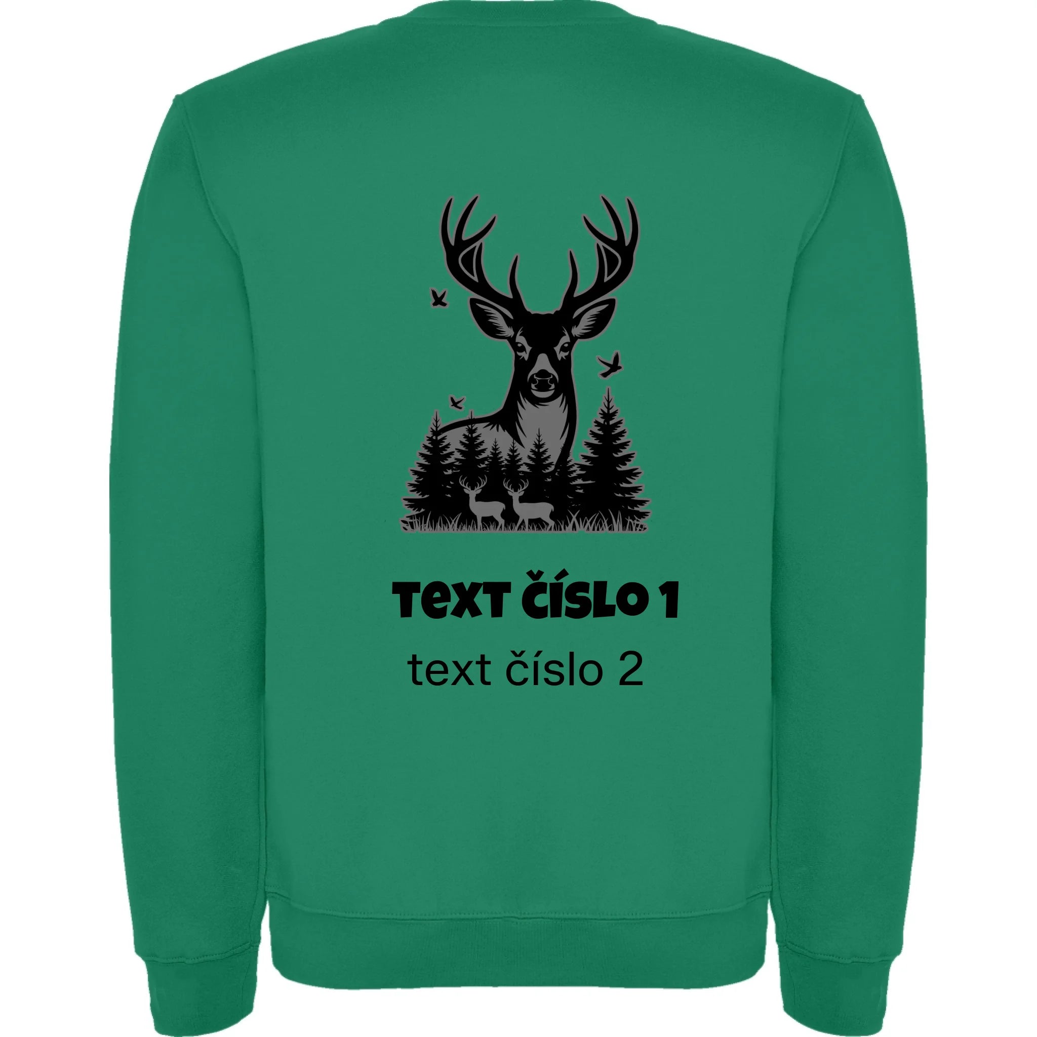 myslivost VÝBĚR OBRÁZKU (10+motivů) a MOŽNOST DOPLNIT VLASTNÍ TEXTY pánská mikina bez kapuce potisk jen na záda unisex mikina clasica Sytě zelená