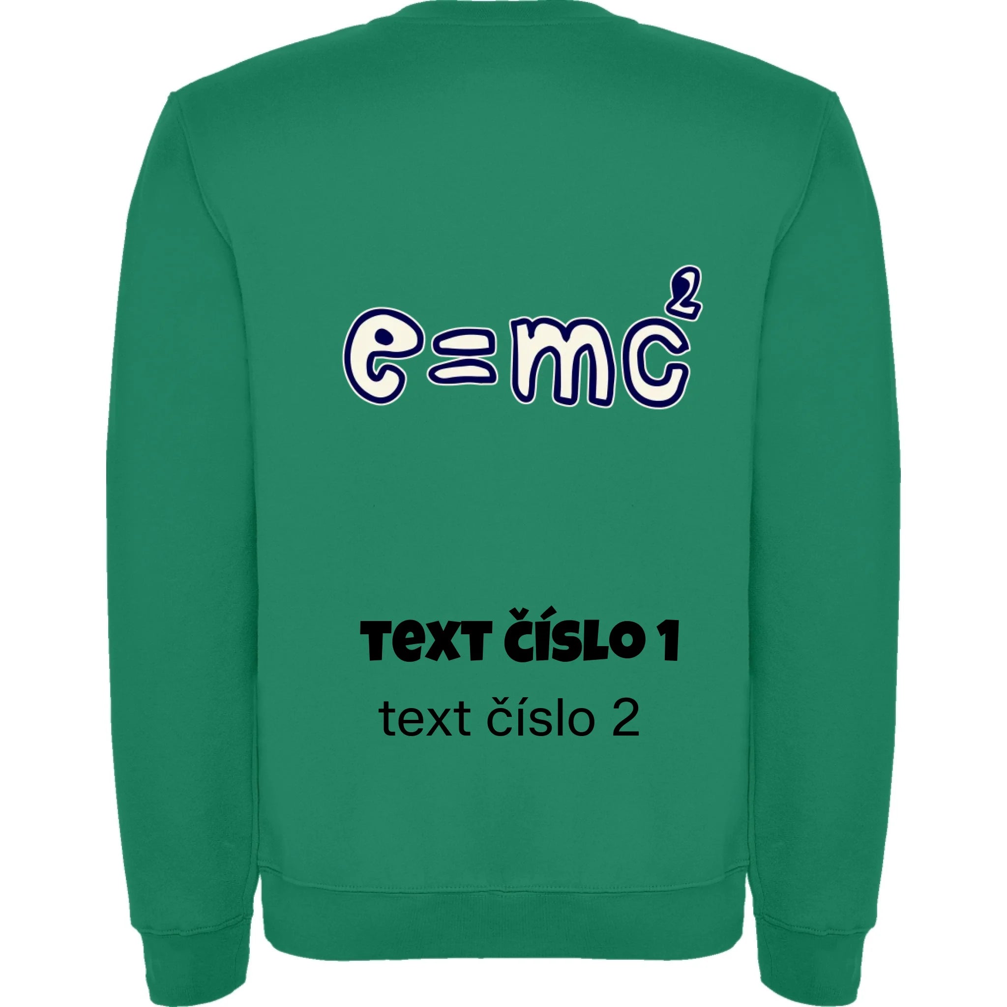 VÝBĚR OBRÁZKŮ S MOTIVEM UČITEL (10+motivů) a MOŽNOST DOPLNIT VLASTNÍ TEXTY unisex mikina bez kapuce potisk jen na záda unisex mikina clasica Sytě zelená