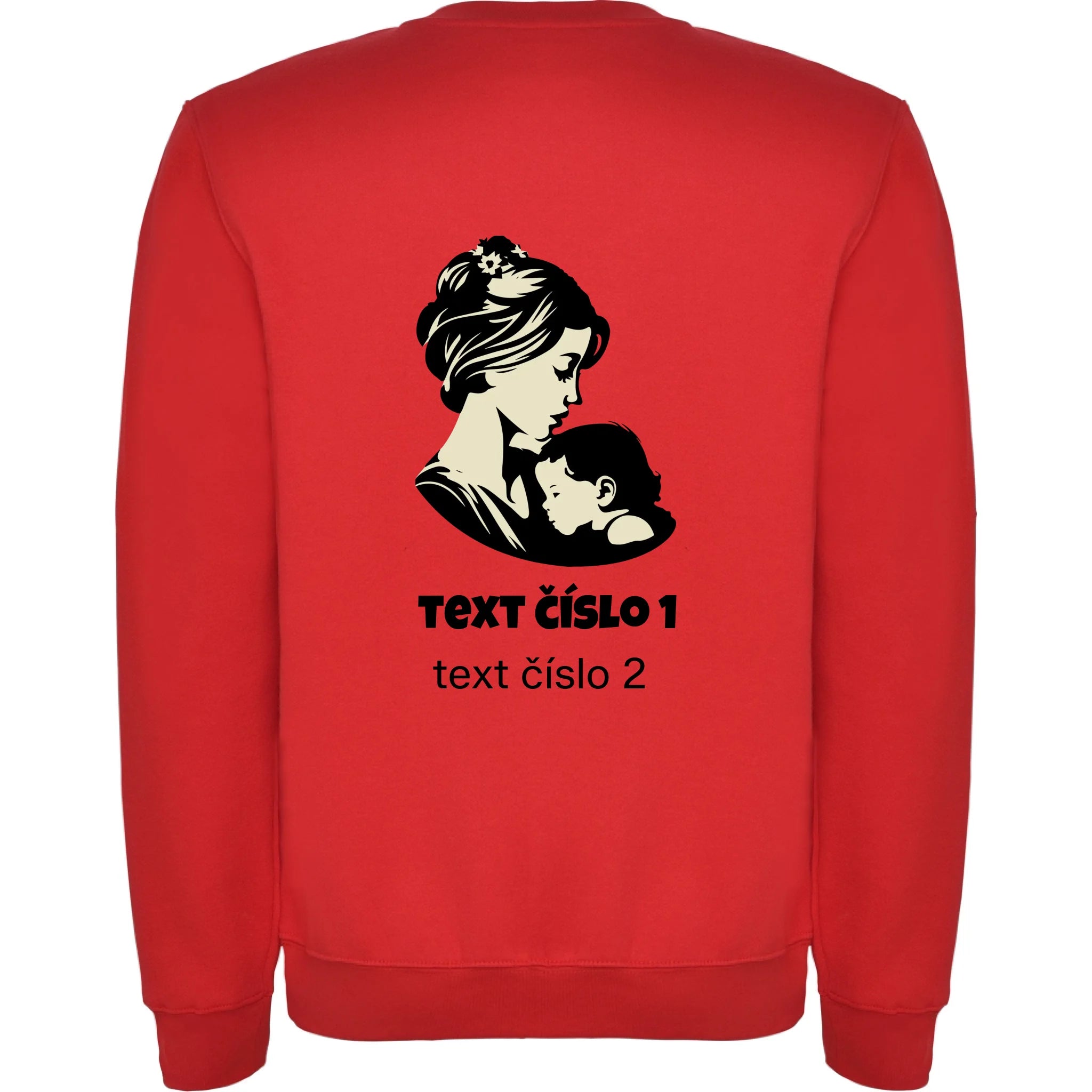 NEJ MÁMA VÝBĚR OBRÁZKU (10+motivů) a MOŽNOST DOPLNIT VLASTNÍ TEXTY dámská mikina bez kapuce potisk jen na záda unisex mikina clasica Červená