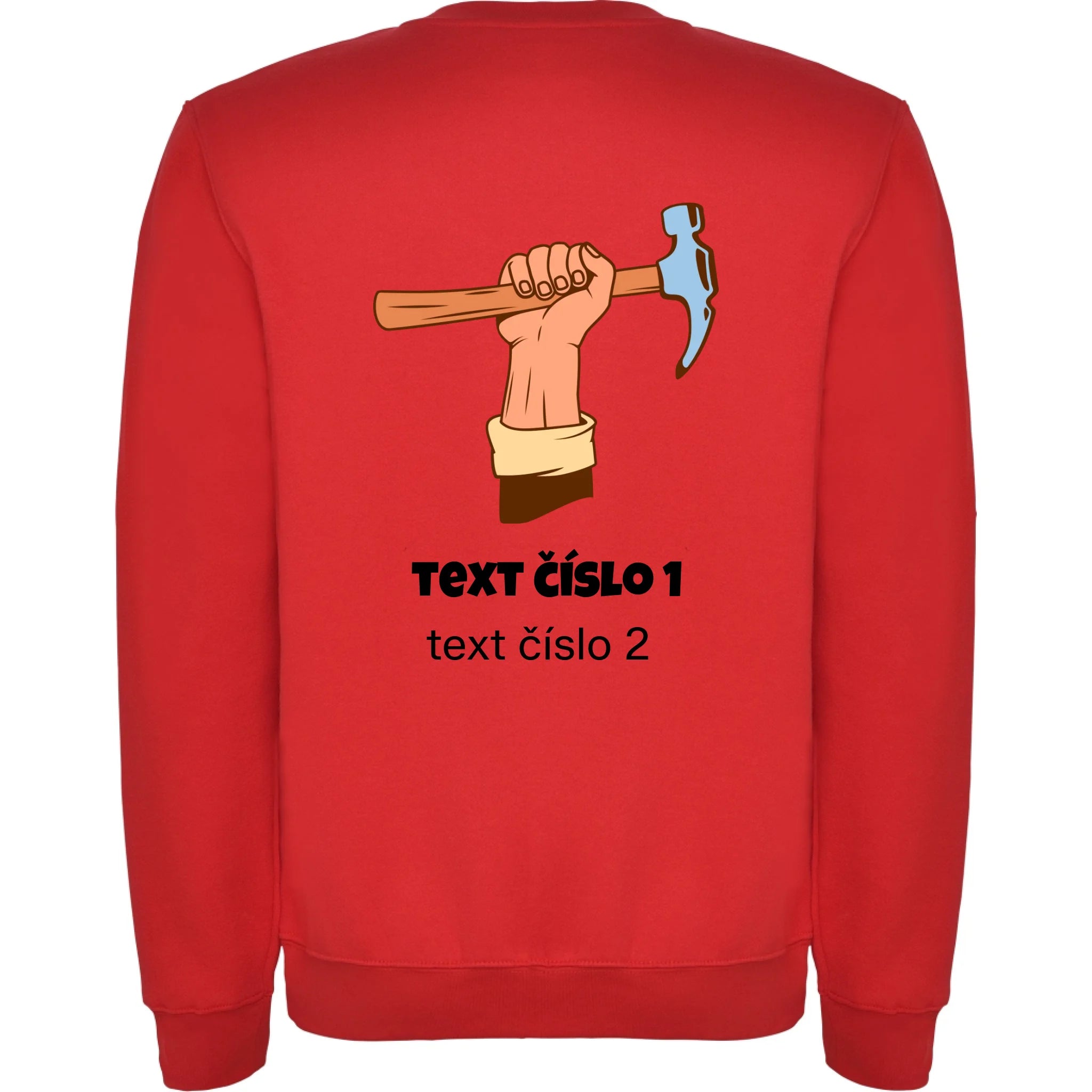PRACOVNÍ VÝBĚR OBRÁZKU (10+motivů) a MOŽNOST DOPLNIT VLASTNÍ TEXTY unisex mikina bez kapuce potisk jen na záda unisex mikina clasica Červená