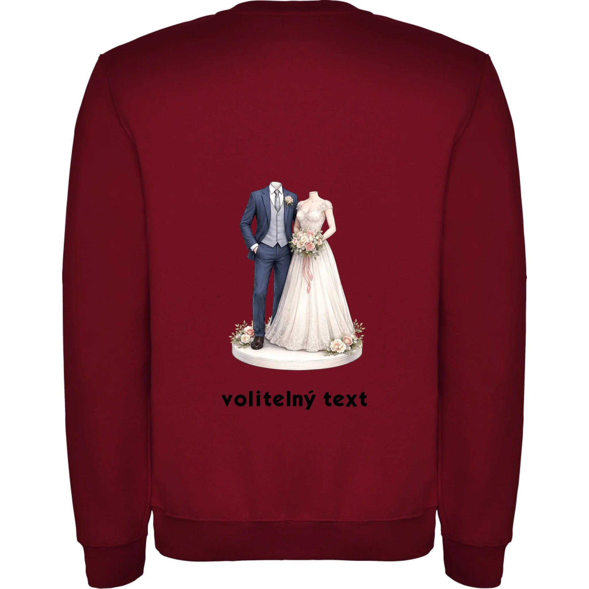 NOVOMANŽELÉ (ZATÍM) BEZ HLAVY - VLOŽTE FOTO, AUTOMATICKÝ OŘEZ unisex mikina bez kapuce potisk jen na záda unisex mikina clasica Granátová