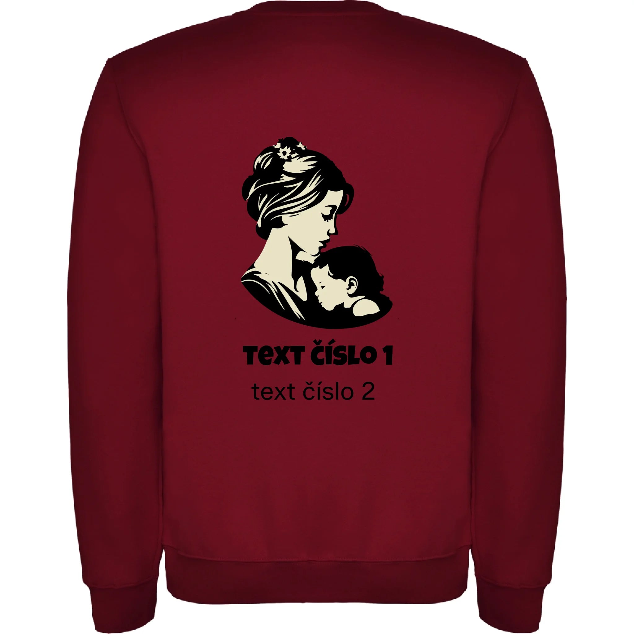 NEJ MÁMA VÝBĚR OBRÁZKU (10+motivů) a MOŽNOST DOPLNIT VLASTNÍ TEXTY dámská mikina bez kapuce potisk jen na záda unisex mikina clasica Granátová