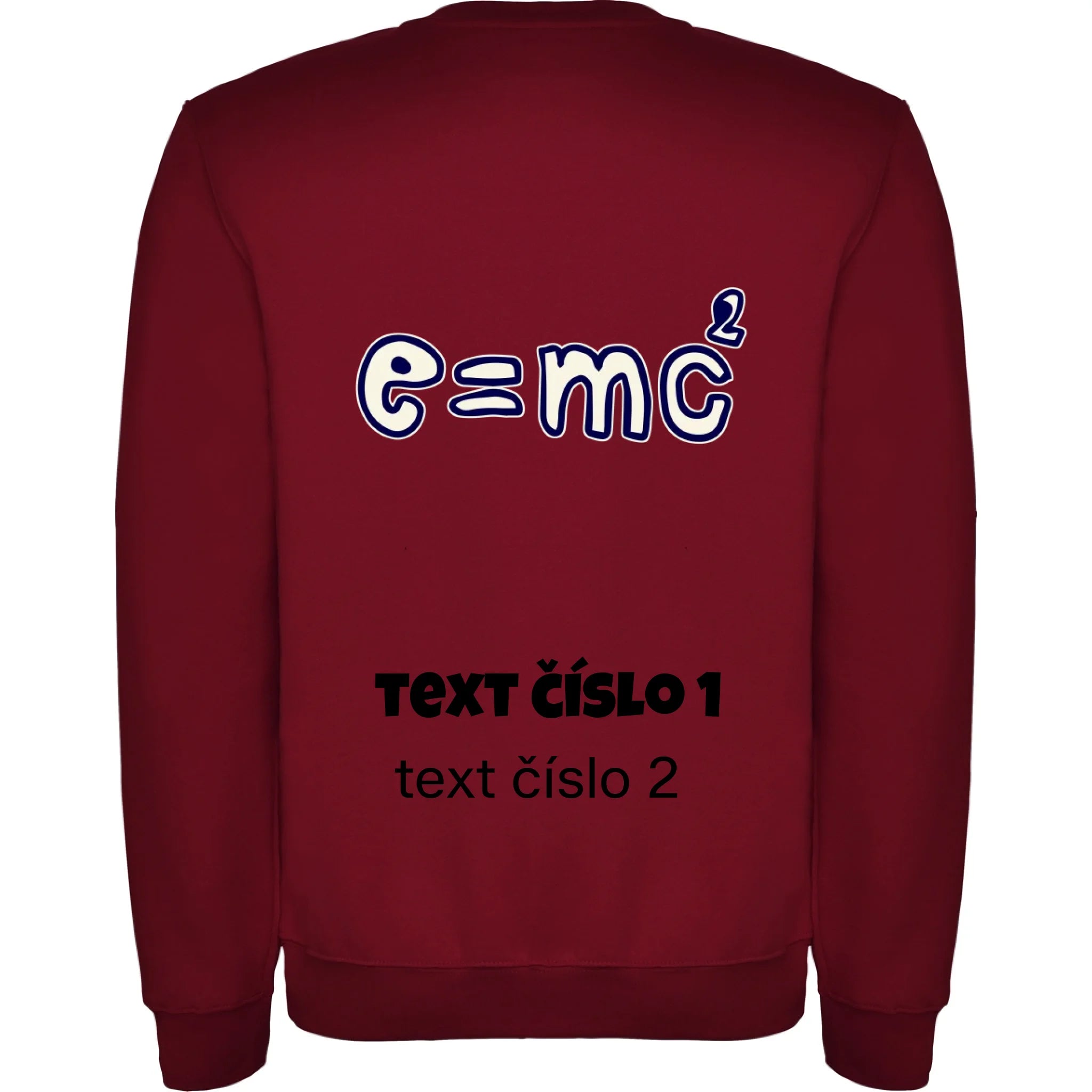 VÝBĚR OBRÁZKŮ S MOTIVEM UČITEL (10+motivů) a MOŽNOST DOPLNIT VLASTNÍ TEXTY unisex mikina bez kapuce potisk jen na záda unisex mikina clasica Granátová