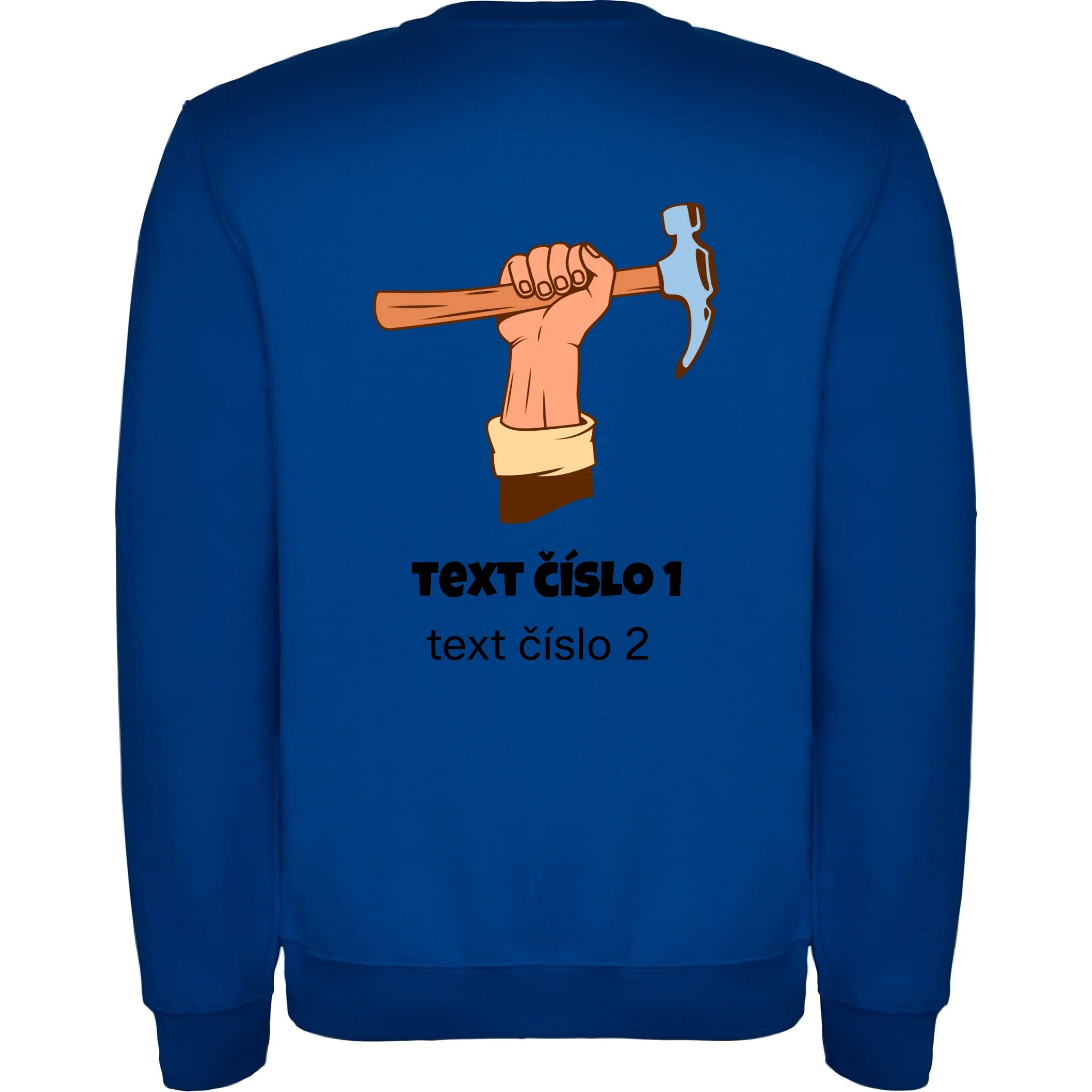 PRACOVNÍ VÝBĚR OBRÁZKU (10+motivů) a MOŽNOST DOPLNIT VLASTNÍ TEXTY unisex mikina bez kapuce potisk jen na záda unisex mikina clasica Modrá