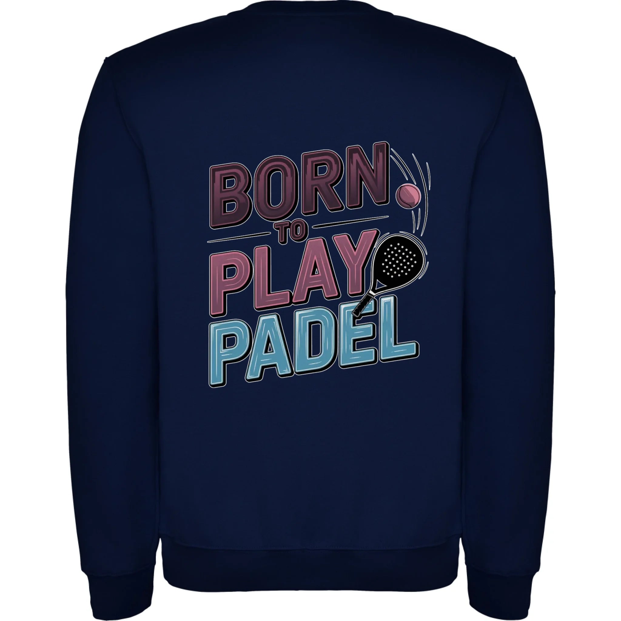 PRO HRÁČE PADELU (výběr z 18+ motivů) unisex mikina bez kapuce potisk jen na záda unisex mikina clasica Námořnická modrá