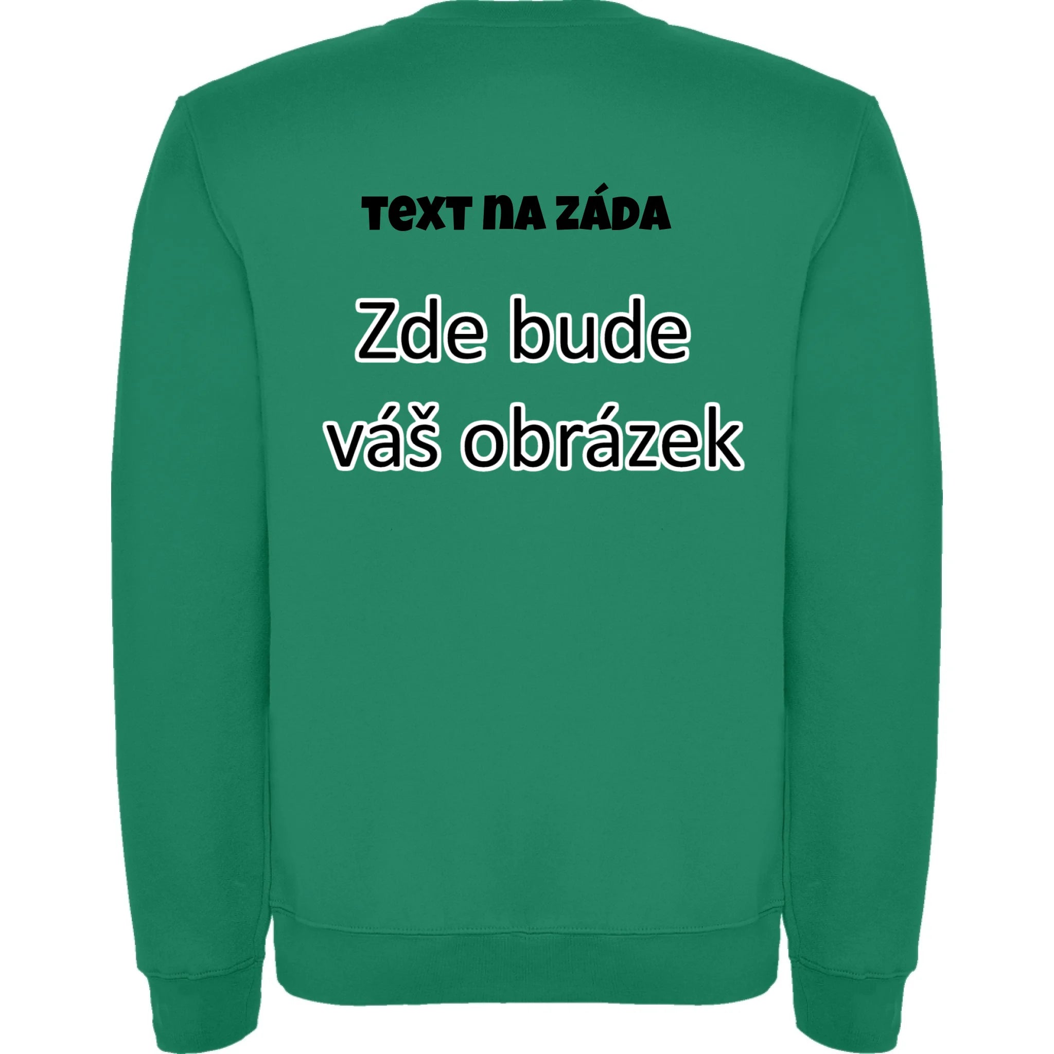 UNISEX mikina týmová POTISK NA ZÁDA Potisk jen na záda Sytě zelená