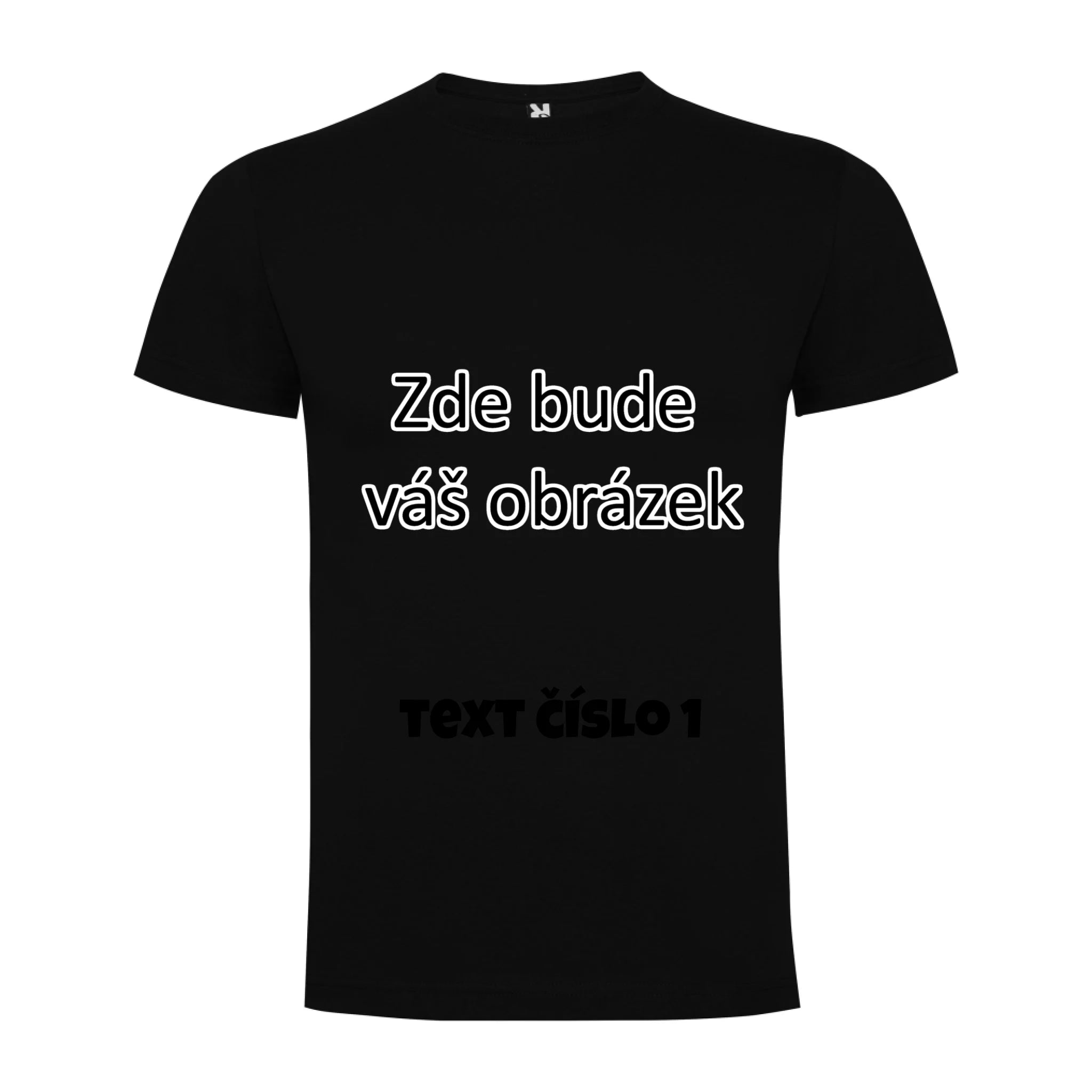 PÁNSKÉ / DÁMSKÉ / DĚTSKÉ tričko týmové POTISK DOPŘEDU potisk pánské chlapecké Černá