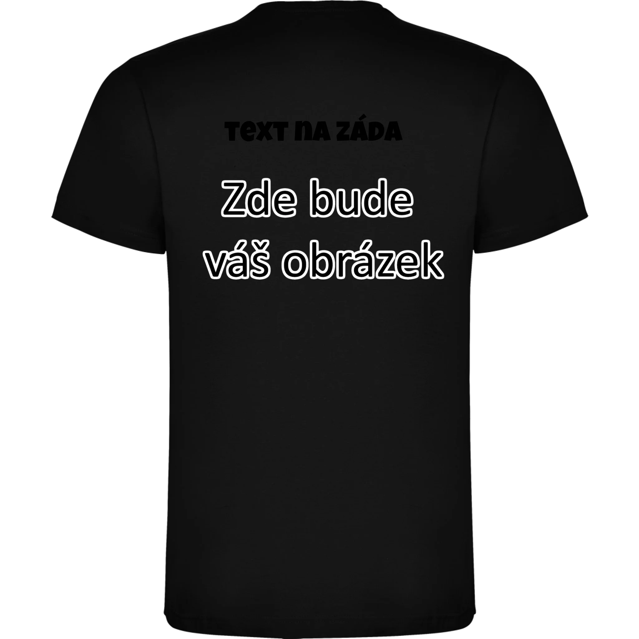 PÁNSKÉ / DÁMSKÉ / DĚTSKÉ tričko týmové POTISK NA ZÁDA potisk pánské chlapecké Černá