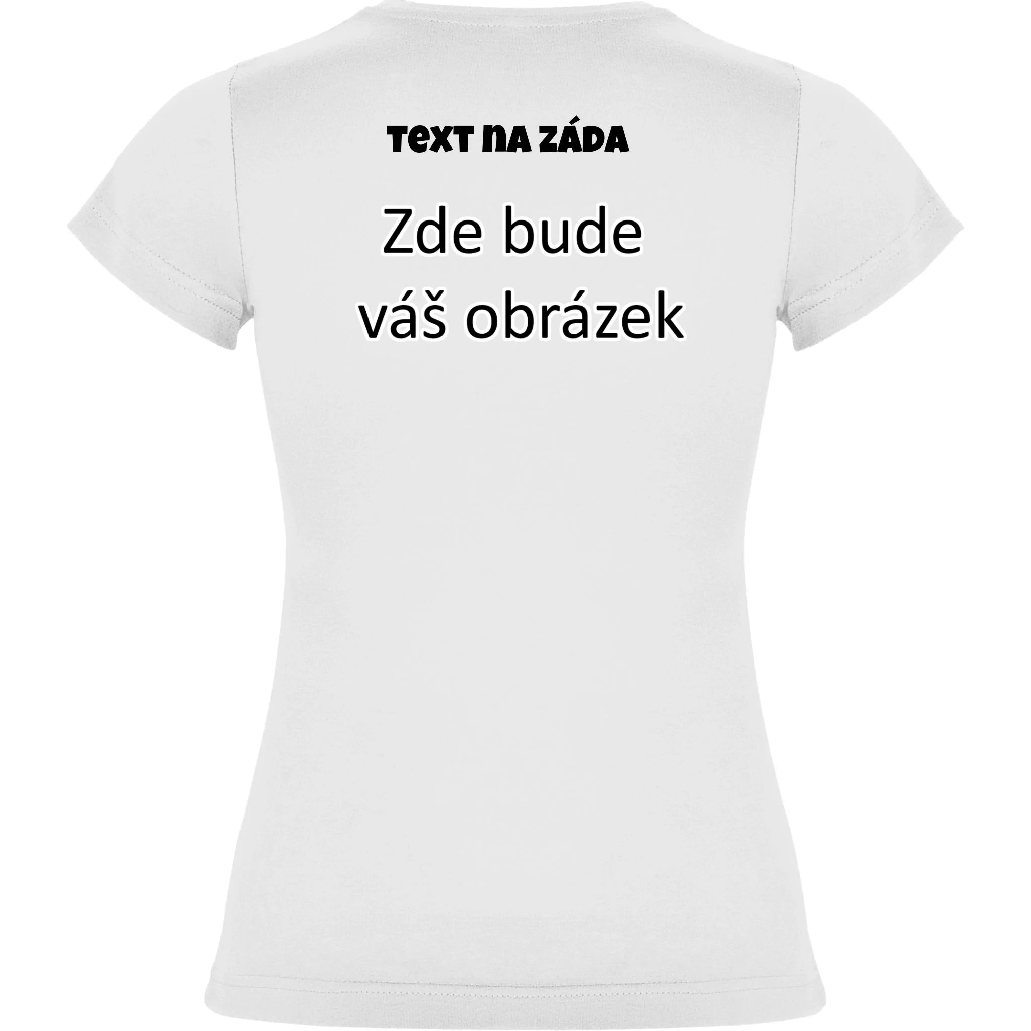 DÍVČÍ TRIČKO krátký rukáv JAMAICA s vaším motivem/fotkou Potisk jen na záda dámské Bílá