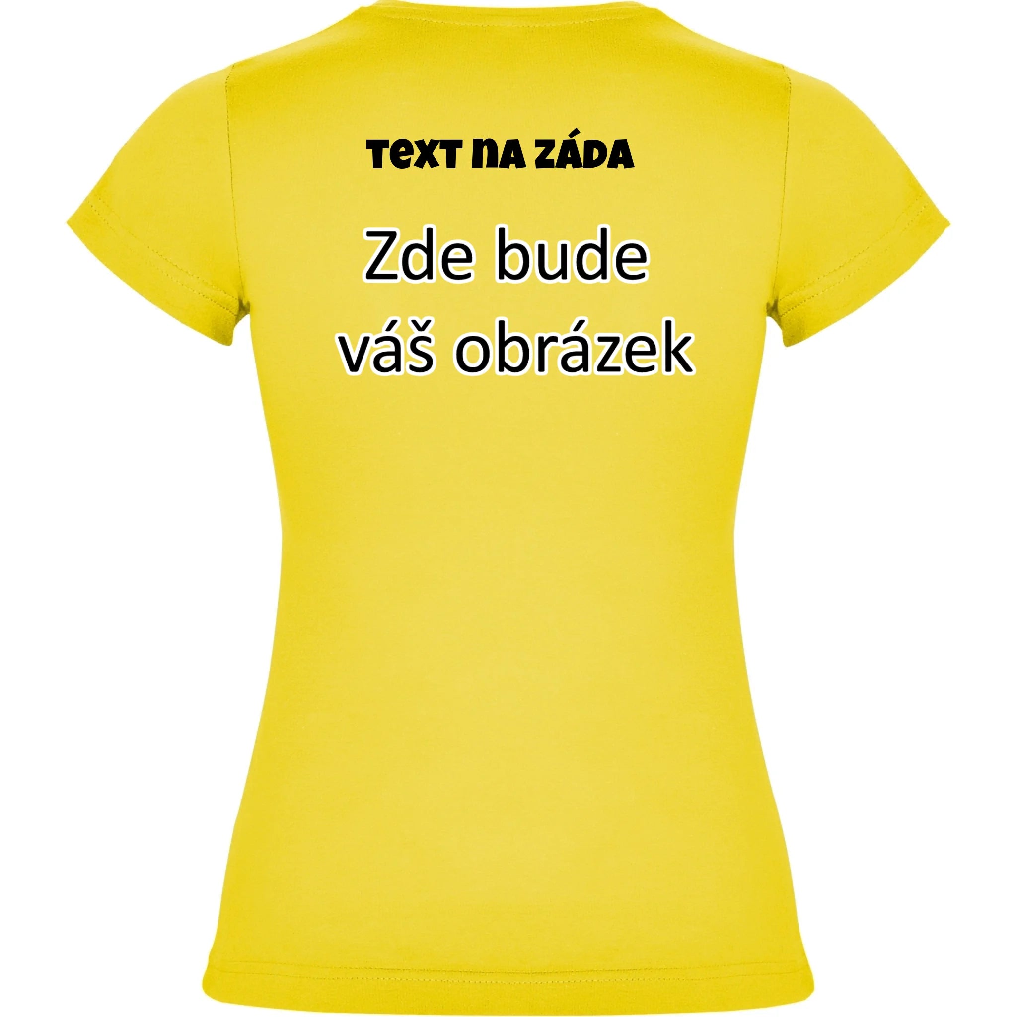 PÁNSKÉ / DÁMSKÉ / DĚTSKÉ tričko týmové POTISK NA ZÁDA potisk dámské dívčí Žlutá