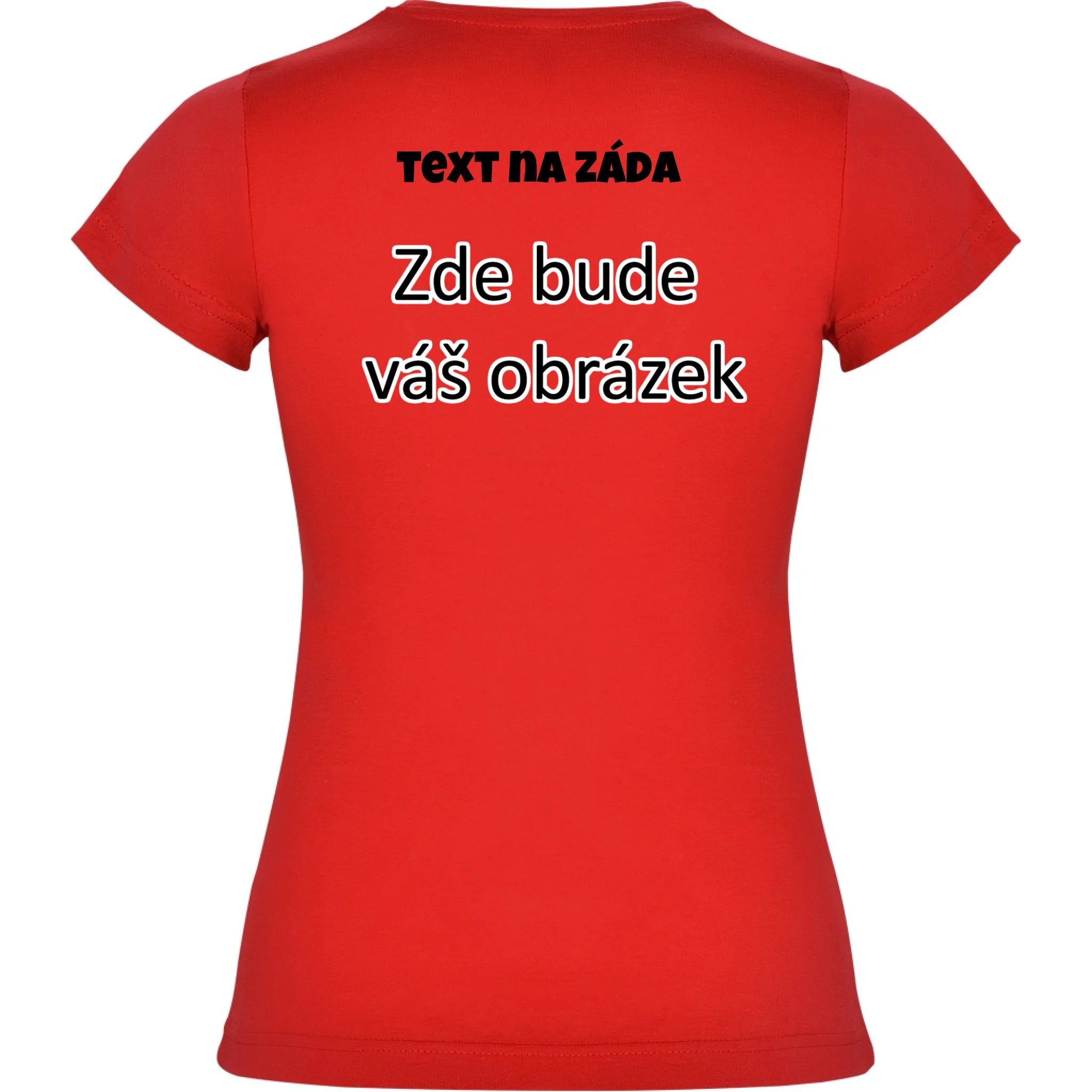 PÁNSKÉ / DÁMSKÉ / DĚTSKÉ tričko týmové POTISK NA ZÁDA potisk dámské dívčí Červená