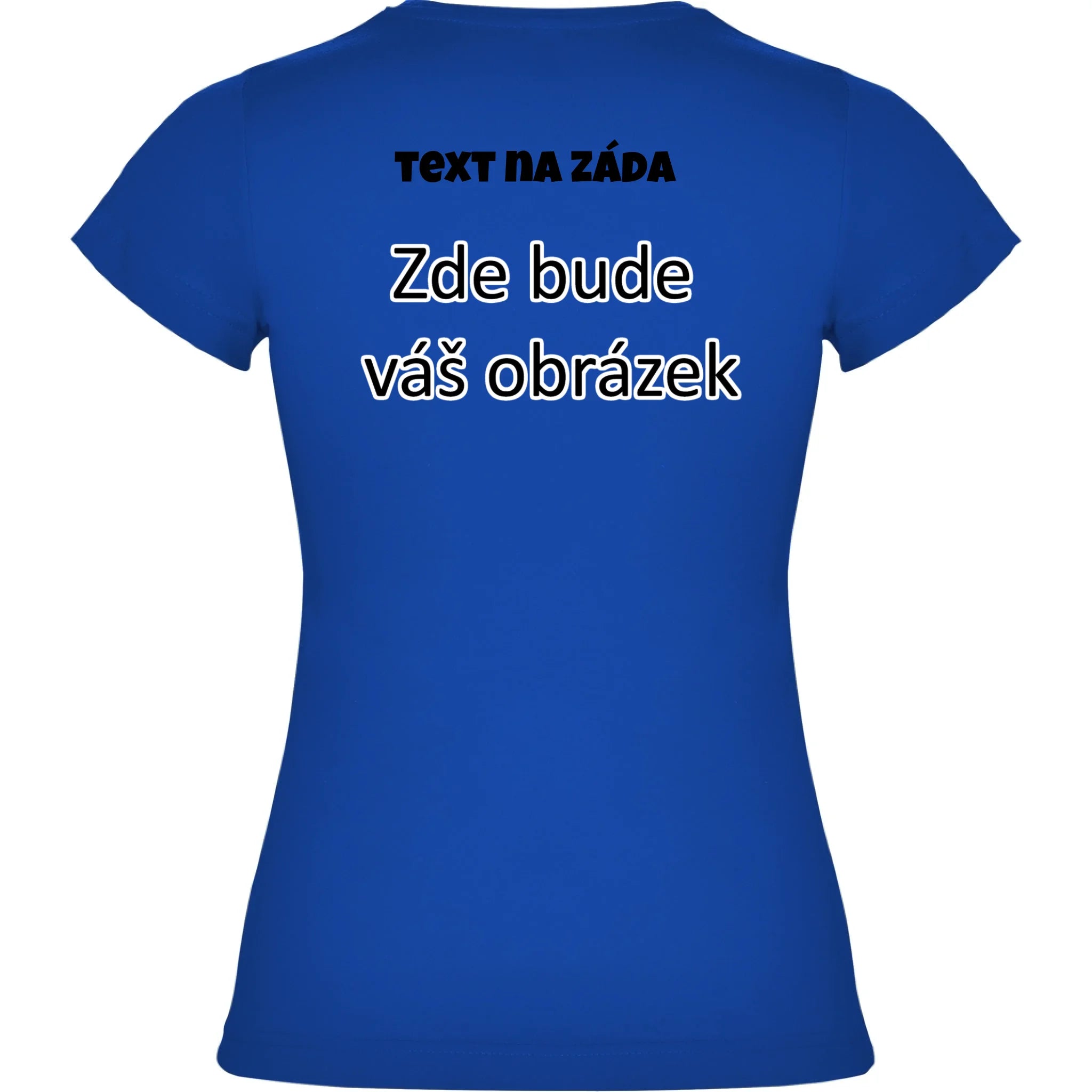 PÁNSKÉ / DÁMSKÉ / DĚTSKÉ tričko týmové POTISK NA ZÁDA potisk dámské dívčí Modrá