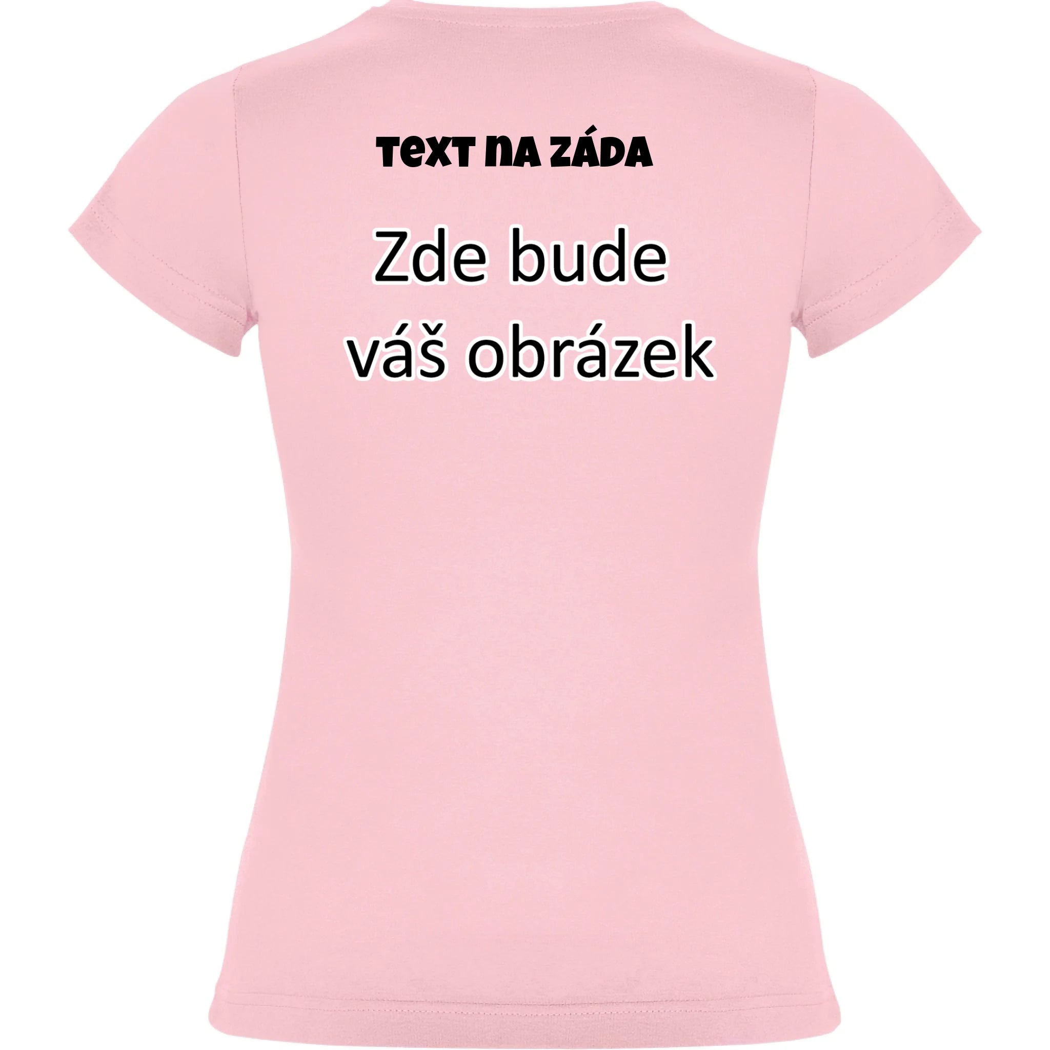 PÁNSKÉ / DÁMSKÉ / DĚTSKÉ tričko týmové POTISK NA ZÁDA potisk dámské dívčí Světle růžová
