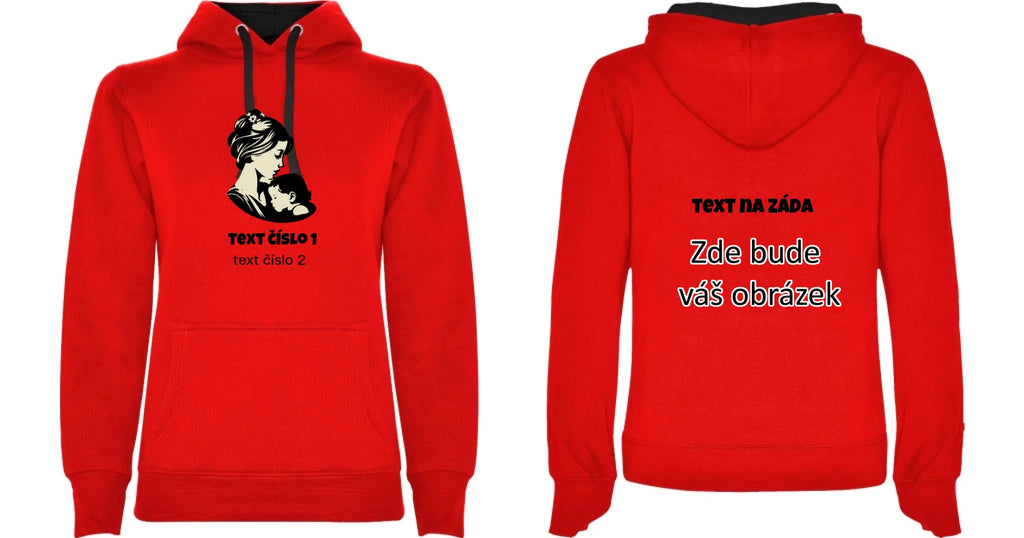 NEJ MÁMA VÝBĚR OBRÁZKU (10+motivů) a MOŽNOST DOPLNIT VLASTNÍ TEXTY dámská mikina s kapucí
