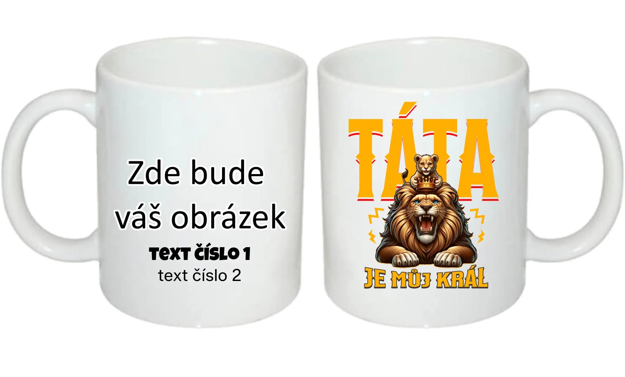 TÁTA JE MŮJ KRÁL hrníček oboustranný potisk hrníček Bílý 330 ml
