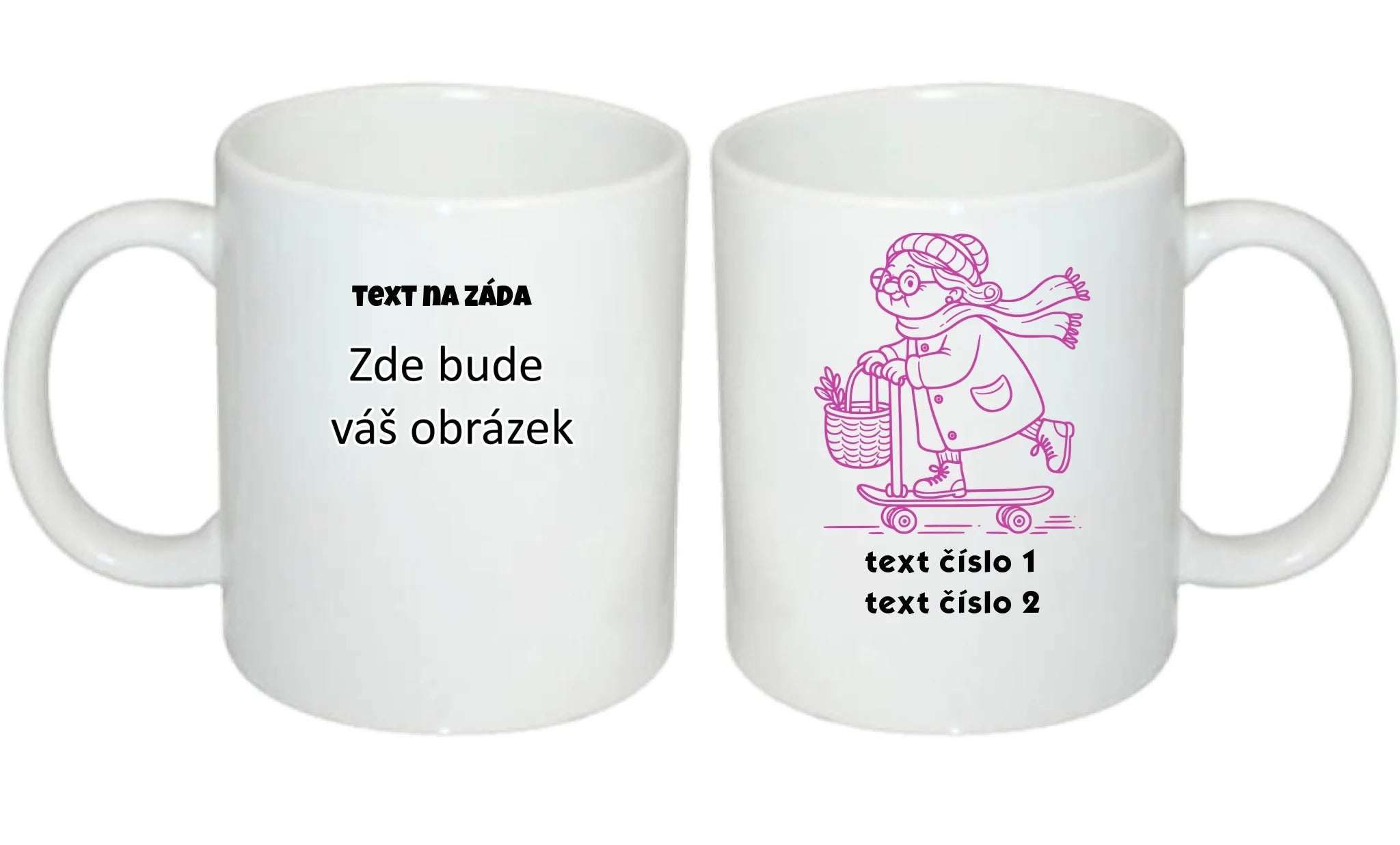 AKČNÍ BABIČKA VÝBĚR OBRÁZKU (10+motivů) a MOŽNOST DOPLNIT VLASTNÍ TEXTY hrníček oboustranný potisk hrníček Bílý 330 ml