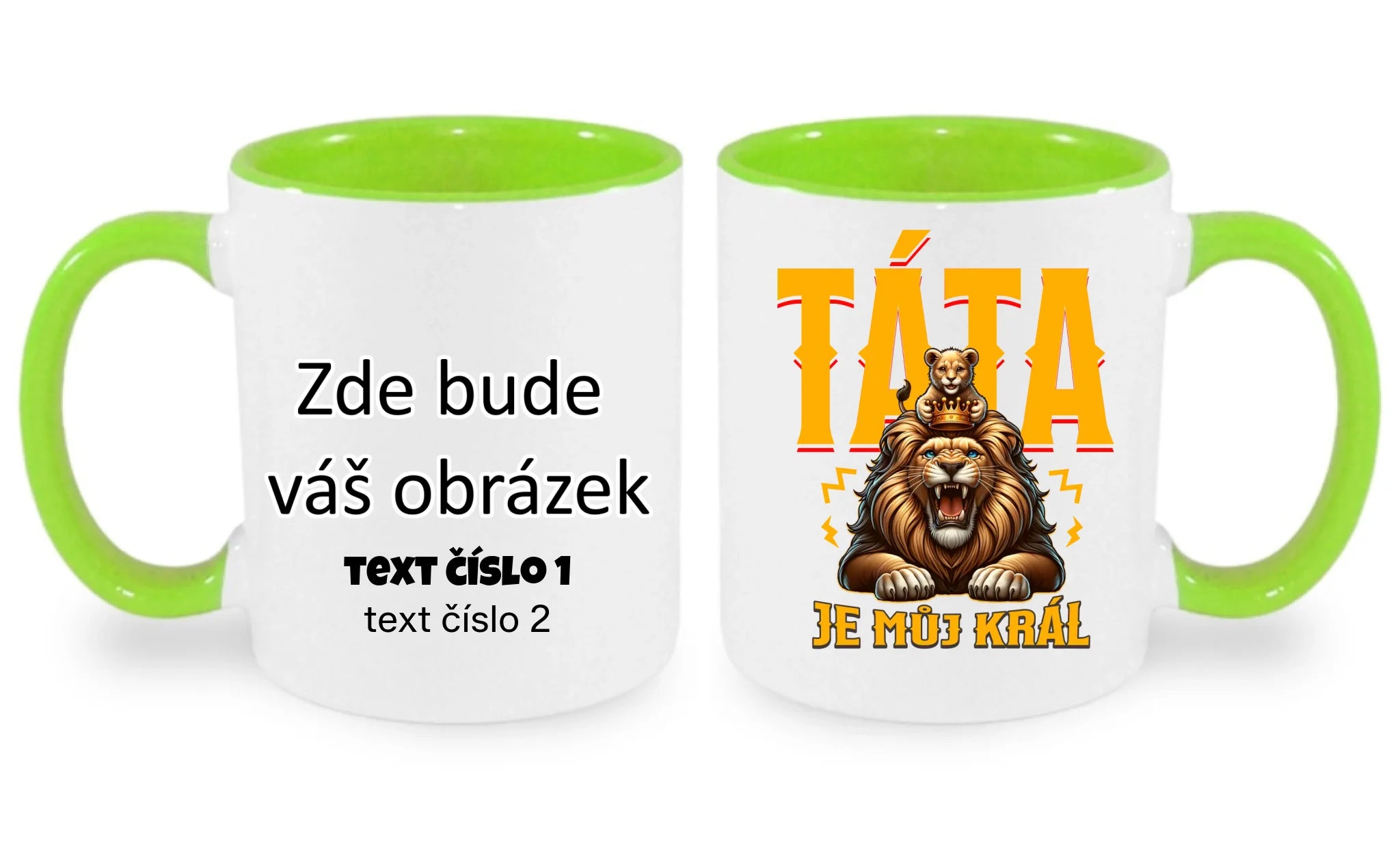 TÁTA JE MŮJ KRÁL hrníček oboustranný potisk hrníček Bílá zelená 330 ml