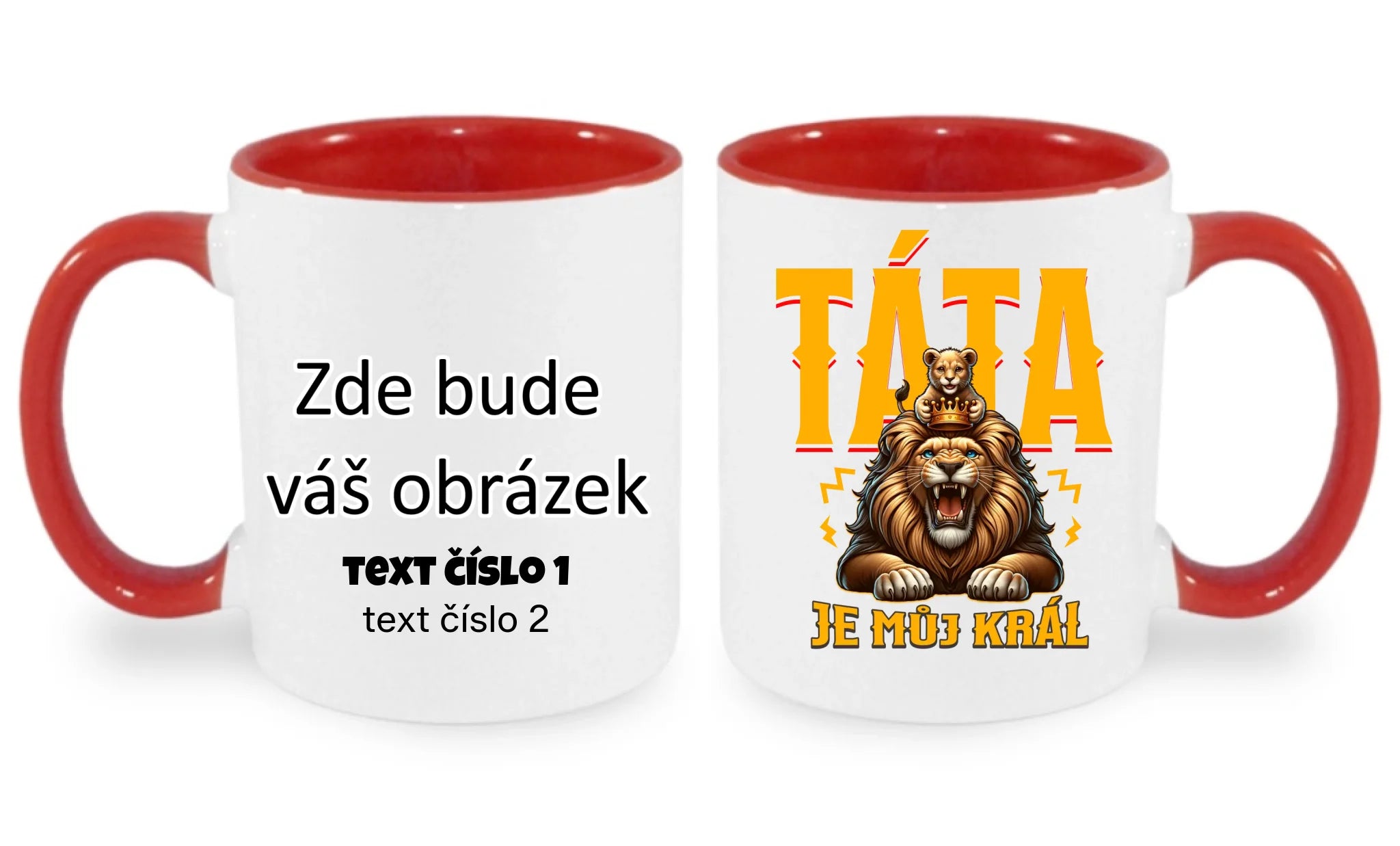 HRNÍČEK s motivem TÁTA JE MŮJ KRÁL oboustranný potisk hrníček Bílá červená 330 ml