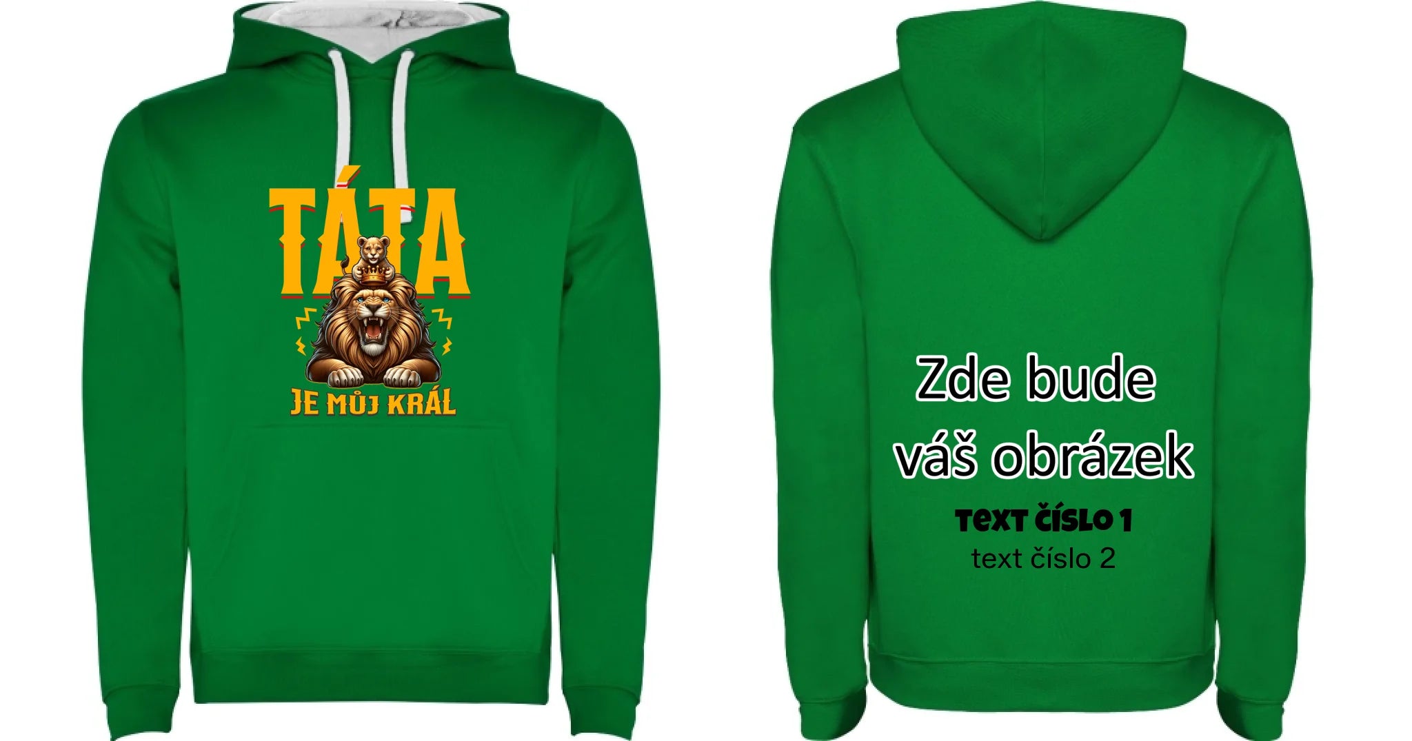 TÁTA JE MŮJ KRÁL dětská mikina s kapucí oboustranný potisk dětská mikina URBAN Sytě zelená bílá
