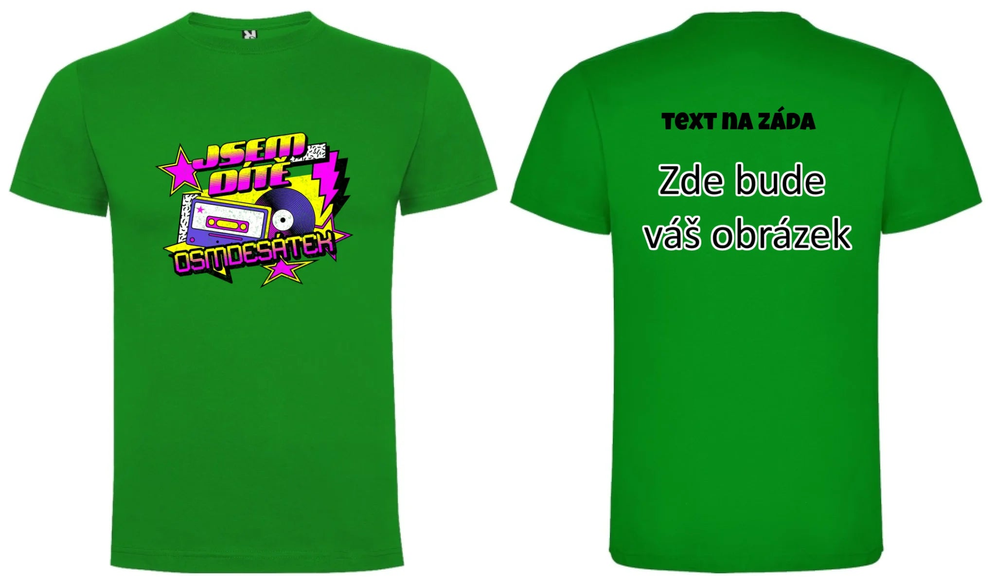 DÍTĚ OSMDESÁTEK (výběr ze 3 motivů) pánské tričko oboustranný potisk pánské DOGO Zelená