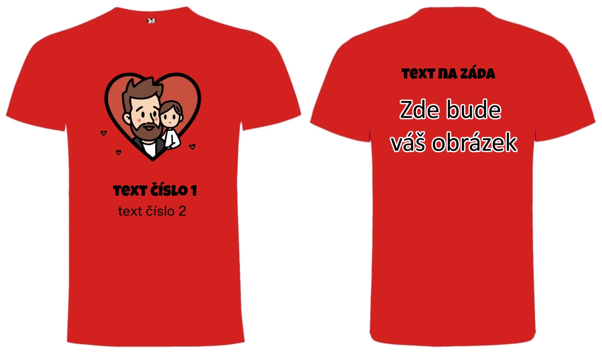 NEJ TÁTA VÝBĚR OBRÁZKU (10+motivů) a MOŽNOST DOPLNIT VLASTNÍ TEXTY pánské tričko oboustranný potisk pánské DOGO Červená
