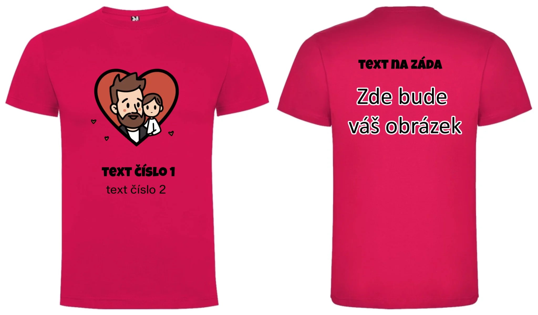 NEJ TÁTA VÝBĚR OBRÁZKU (10+motivů) a MOŽNOST DOPLNIT VLASTNÍ TEXTY pánské tričko oboustranný potisk pánské DOGO Růže