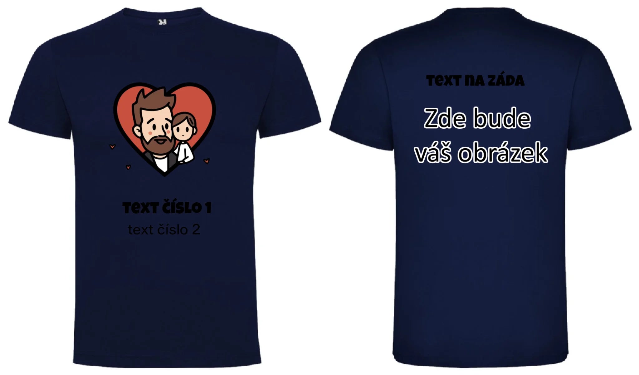 NEJ TÁTA VÝBĚR OBRÁZKU (10+motivů) a MOŽNOST DOPLNIT VLASTNÍ TEXTY pánské tričko oboustranný potisk pánské DOGO Námořnická modrá