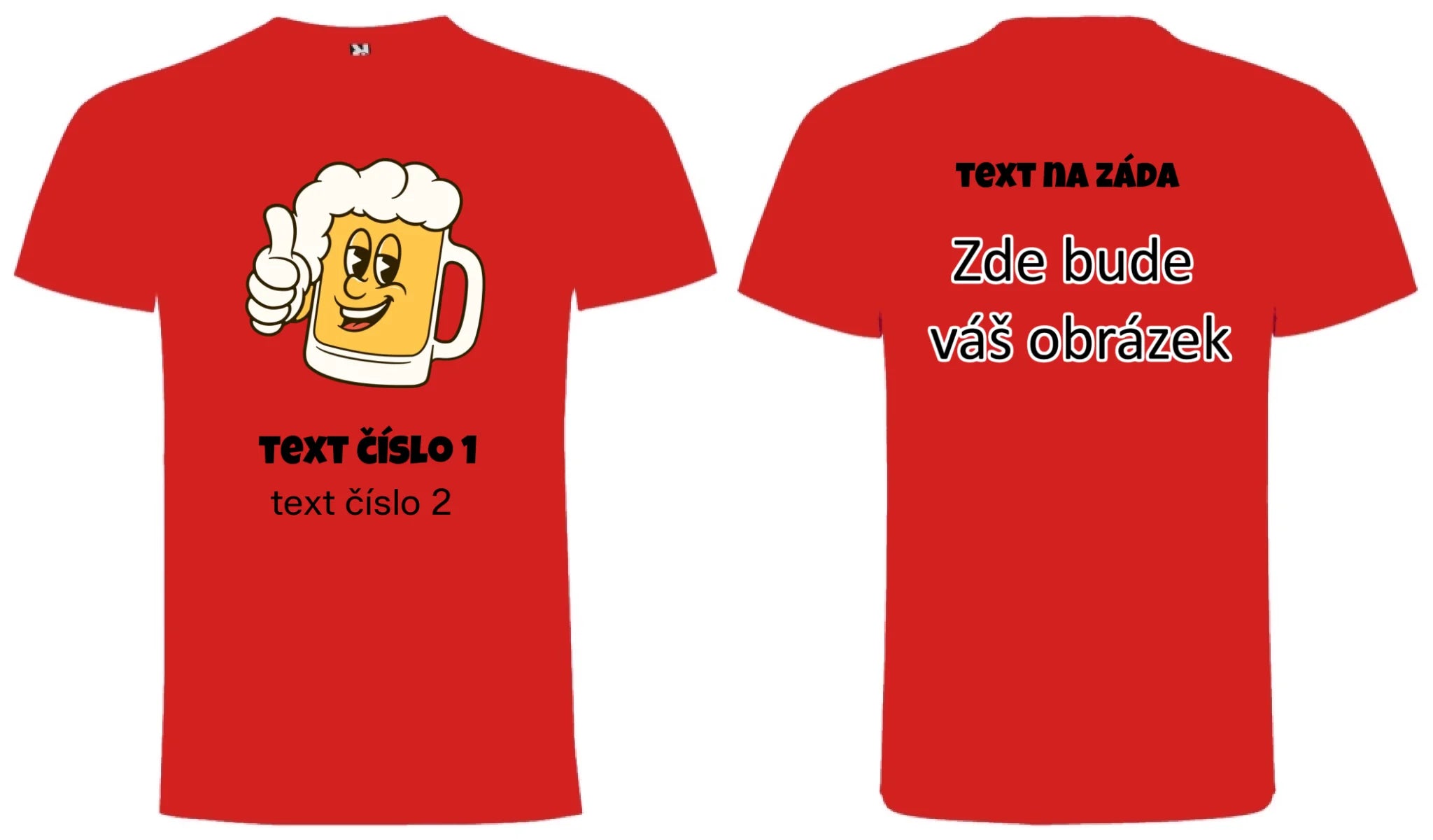 PIVO VÝBĚR OBRÁZKU (10+motivů) a MOŽNOST DOPLNIT VLASTNÍ TEXTY pánské tričko oboustranný potisk pánské DOGO Červená