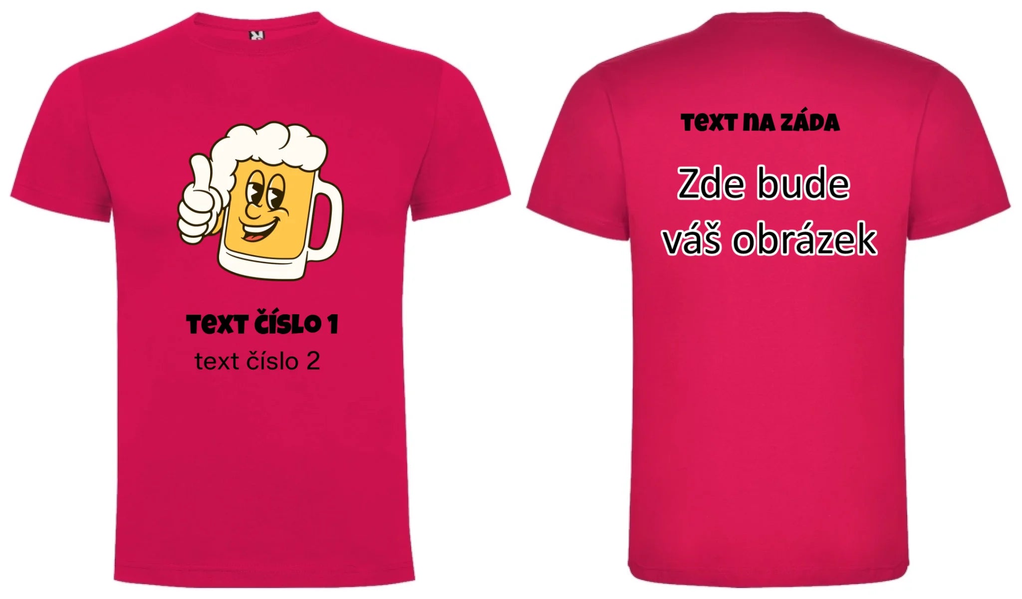 PIVO VÝBĚR OBRÁZKU (10+motivů) a MOŽNOST DOPLNIT VLASTNÍ TEXTY pánské tričko oboustranný potisk pánské DOGO Růže