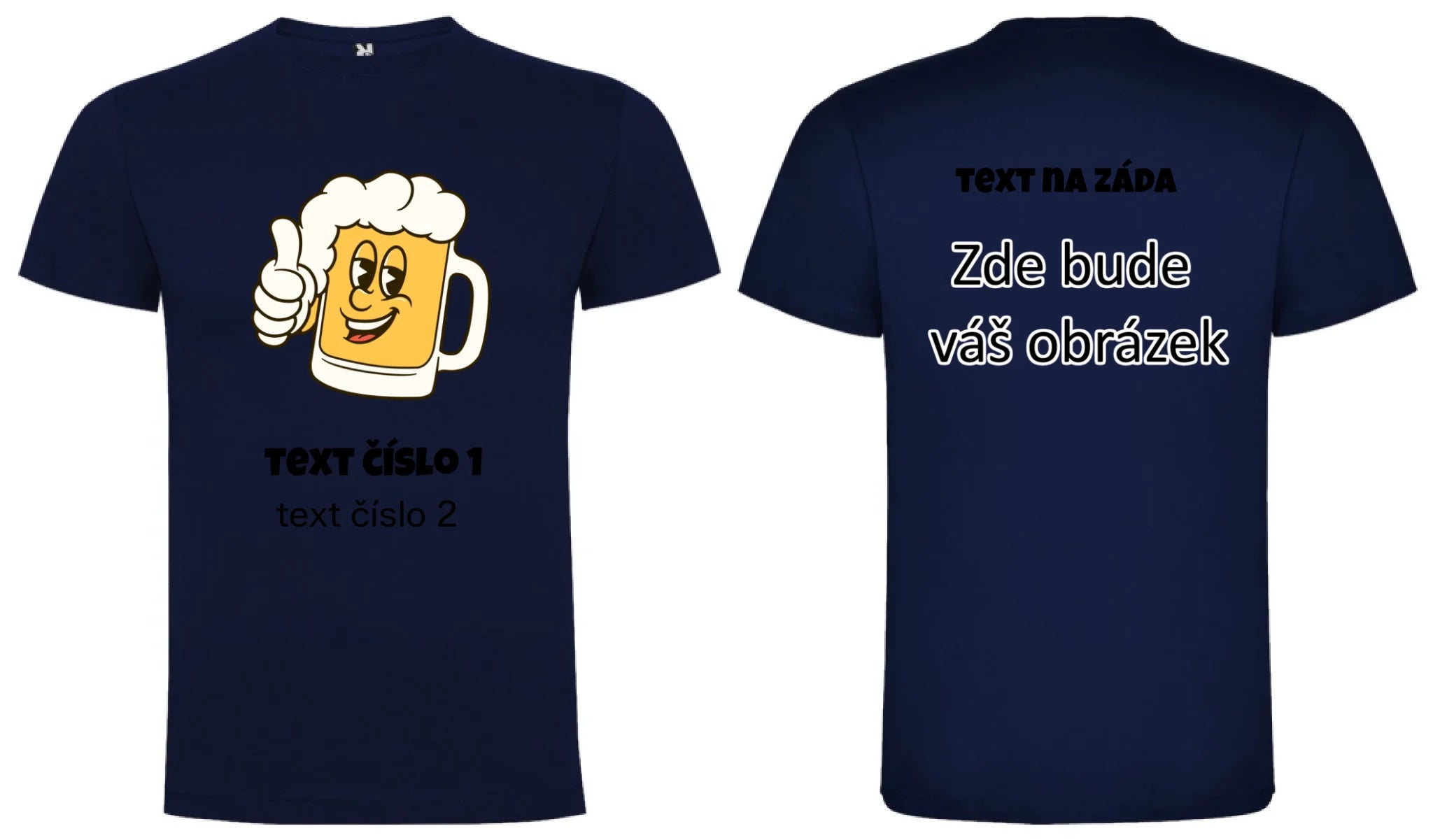 PIVO VÝBĚR OBRÁZKU (10+motivů) a MOŽNOST DOPLNIT VLASTNÍ TEXTY pánské tričko oboustranný potisk pánské DOGO Námořnická modrá