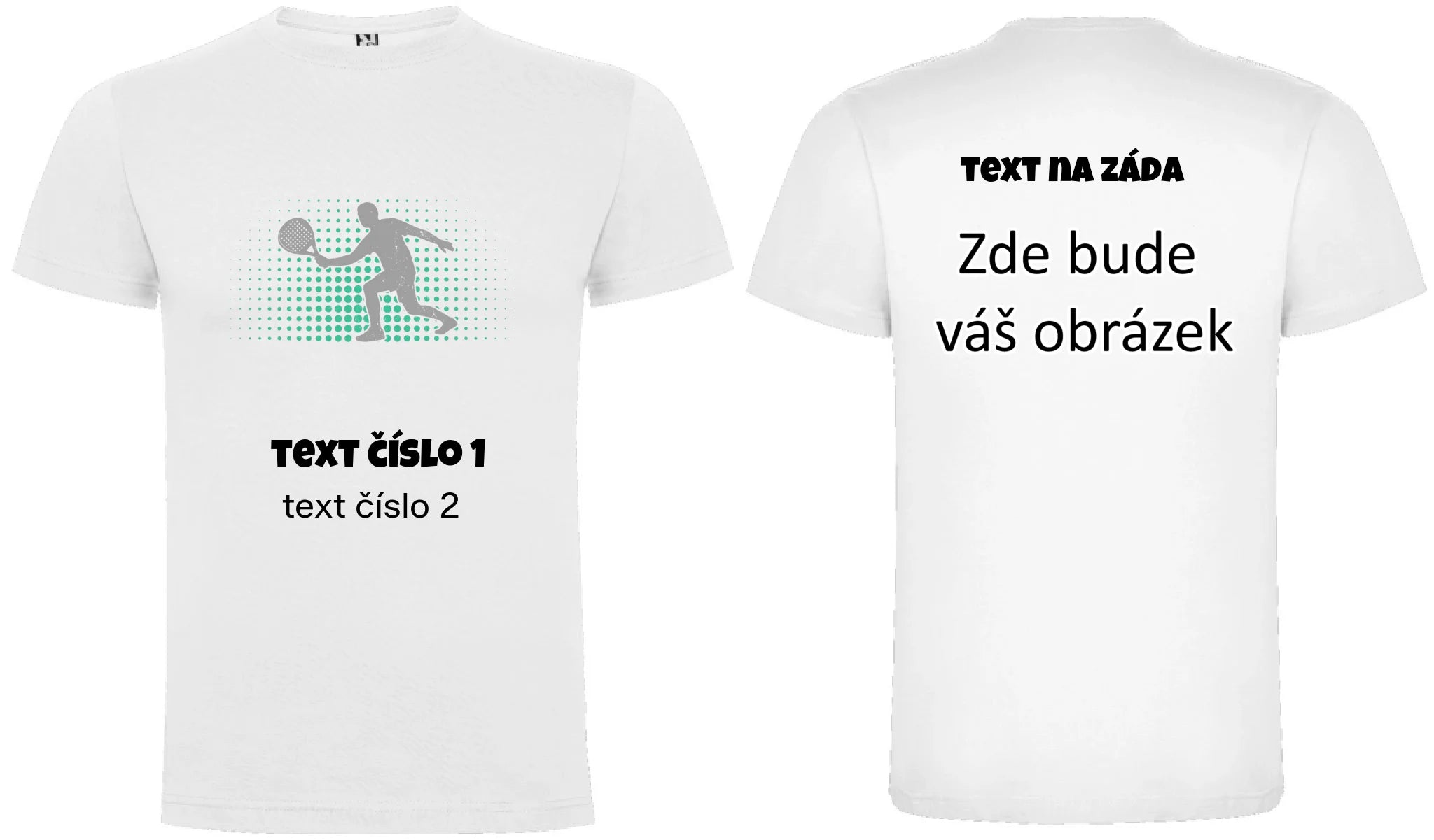PADEL VÝBĚR OBRÁZKU (10+motivů) a MOŽNOST DOPLNIT VLASTNÍ TEXTY pánské tričko oboustranný potisk pánské DOGO Bílá