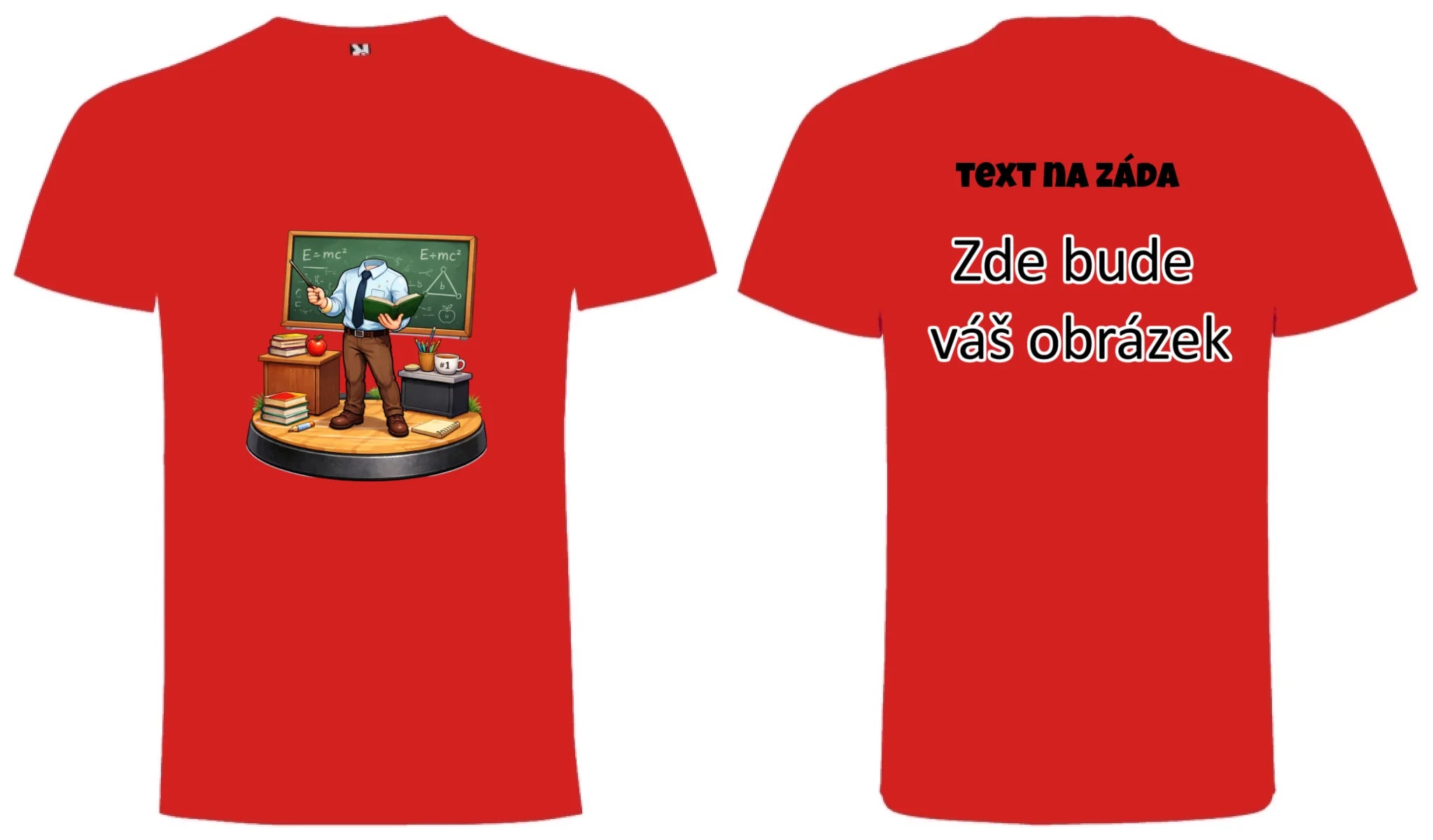 UČITEL/KA (ZATÍM) BEZ HLAVY - VLOŽTE FOTO, AUTOMATICKÝ OŘEZ pánské tričko oboustranný potisk pánské DOGO Červená