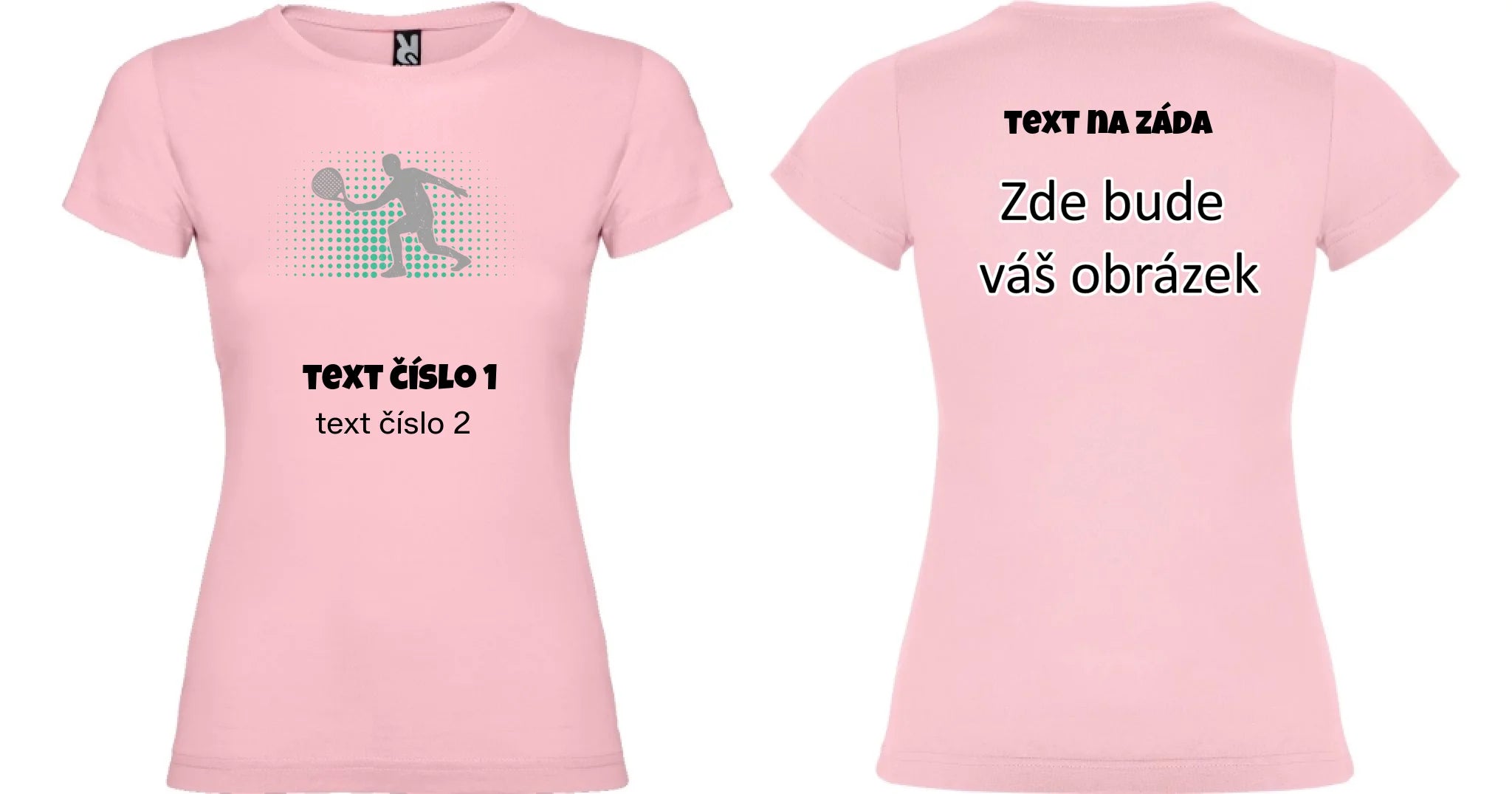 PADEL VÝBĚR OBRÁZKU (10+motivů) a MOŽNOST DOPLNIT VLASTNÍ TEXTY dámské tričko oboustranný potisk dámské jamaica Světle růžová