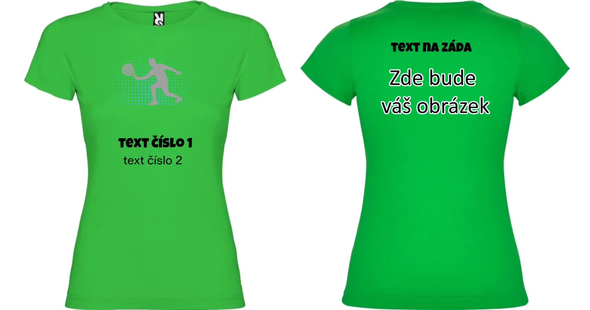 PADEL VÝBĚR OBRÁZKU (10+motivů) a MOŽNOST DOPLNIT VLASTNÍ TEXTY dámské tričko oboustranný potisk dámské jamaica Zelená