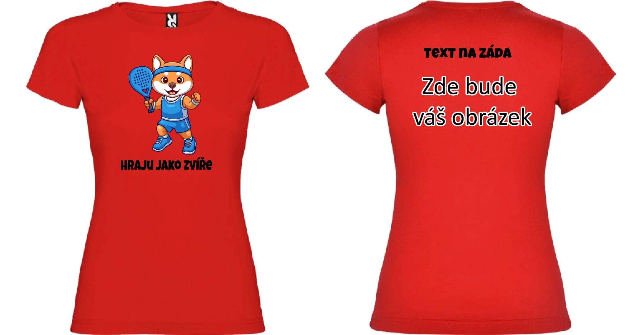 HRAJU JAKO ZVÍŘE (výběr ze 3 motivů) dámské tričko oboustranný potisk dámské jamaica Červená