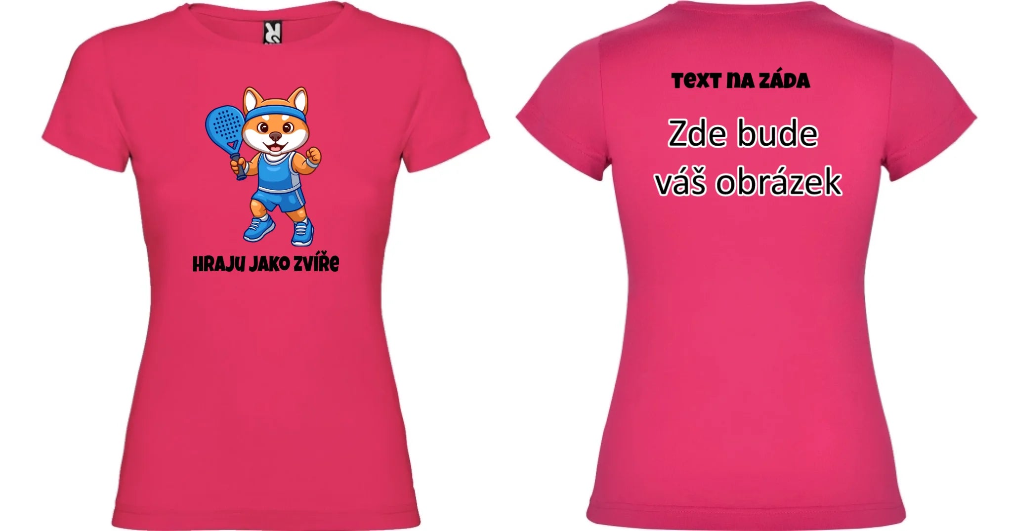 HRAJU JAKO ZVÍŘE (výběr ze 3 motivů) dámské tričko oboustranný potisk dámské jamaica Růže